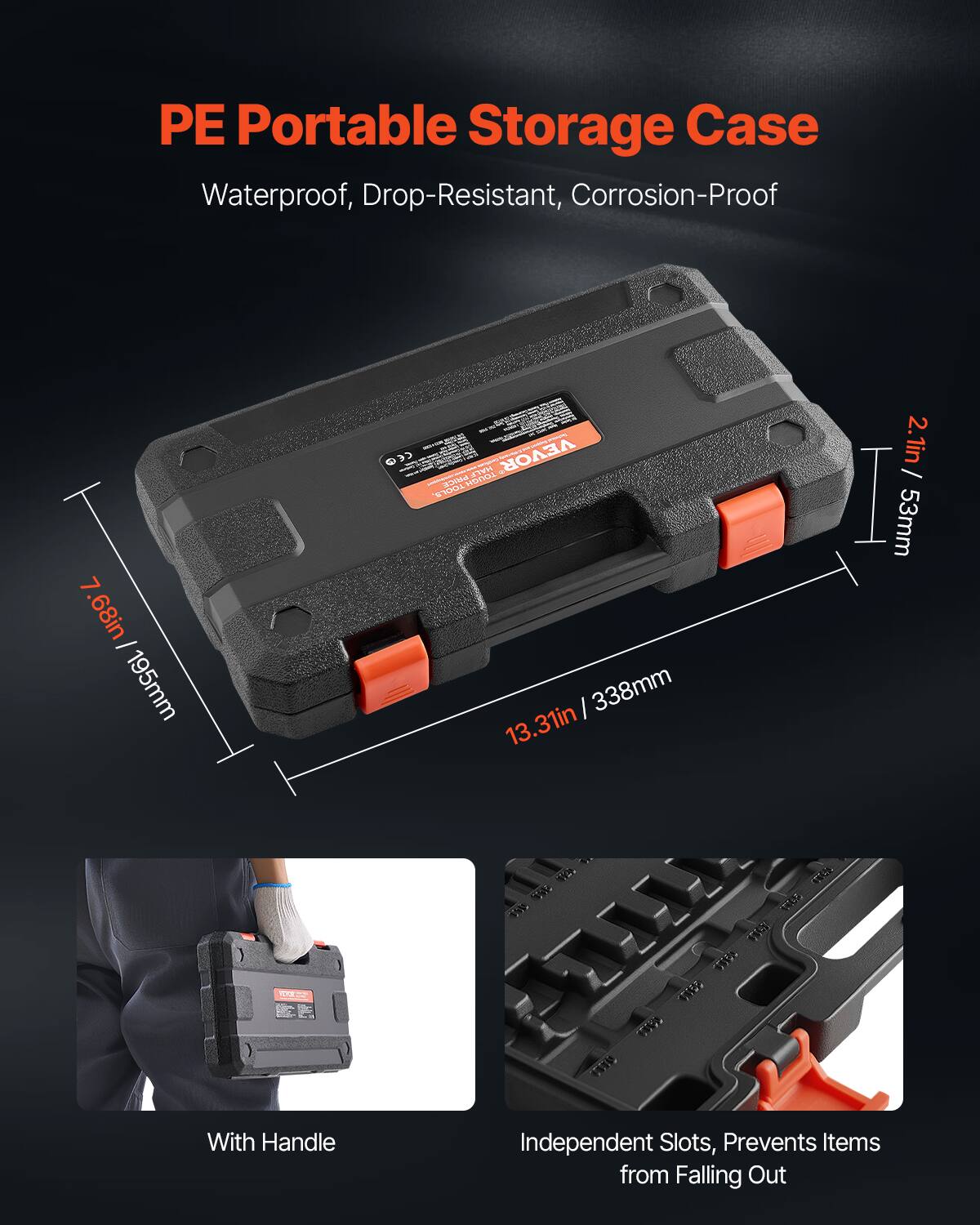 PE Portable Storage Case  
Waterproof, Drop-Resistant, Corrosion-Proof  

7.68in / 195mm  
13.31in / 338mm  
2.1in / 53mm  

With Handle  
Independent Slots, Prevents Items from Falling Out