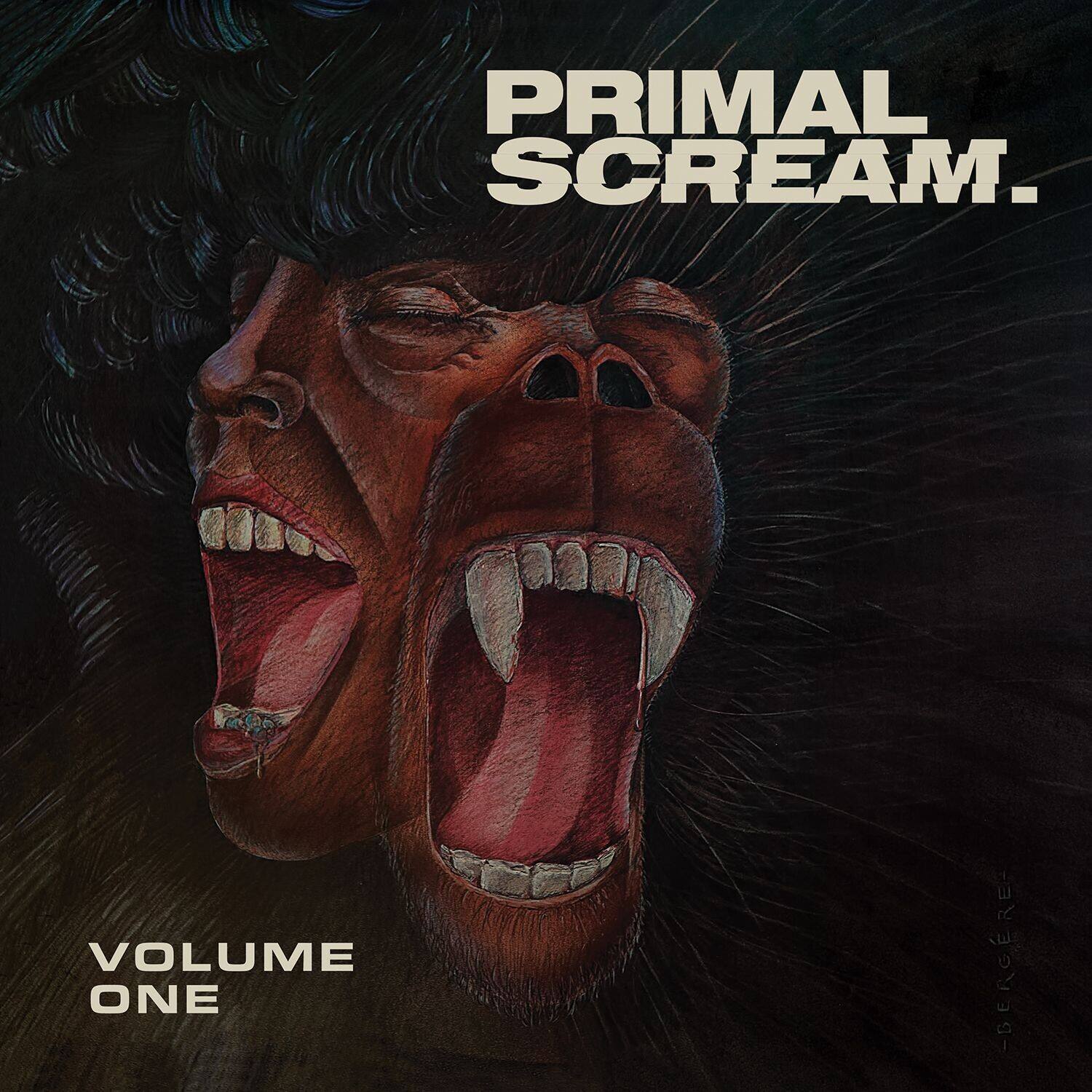 PRIMAL SCREAM.  
VOLUME ONE  
- BERGÈRE -
