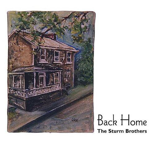 Back Home  
The Sturm Brothers