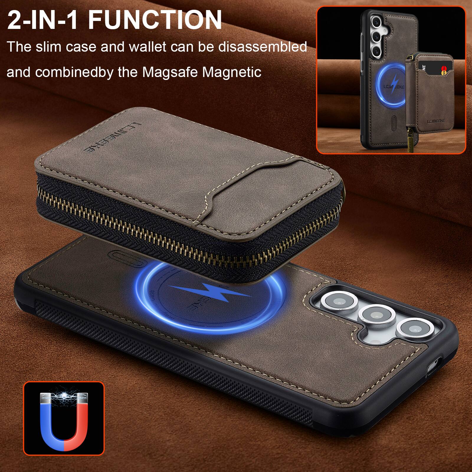 2-IN-1 FUNCTION  
The slim case and wallet can be disassembled and combined by the Magsafe Magnetic