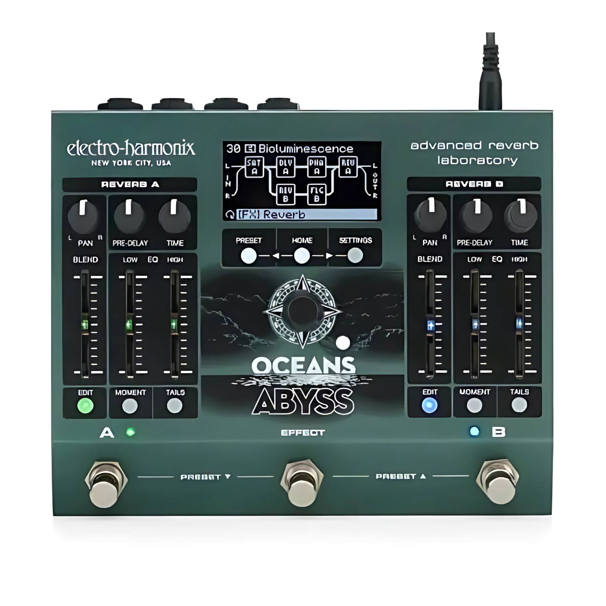 electro-harmonix  
30 H Bioluminescence  
NEW YORK CITY, USA  

REVERB A  
PAN  
PRE-DELAY  
TIME  
BLEND  
LOW EQ  
EDIT  
MOMENT  
TAILS  

REVERB B  
PAN  
PRE-DELAY  
TIME  
BLEND  
LOW EQ  
EDIT  
MOMENT  
TAILS  

[FX] Reverb  
PRESET  
HOME  
SETTINGS  

OCEANS ABYSS EFFECT  

advanced reverb laboratory