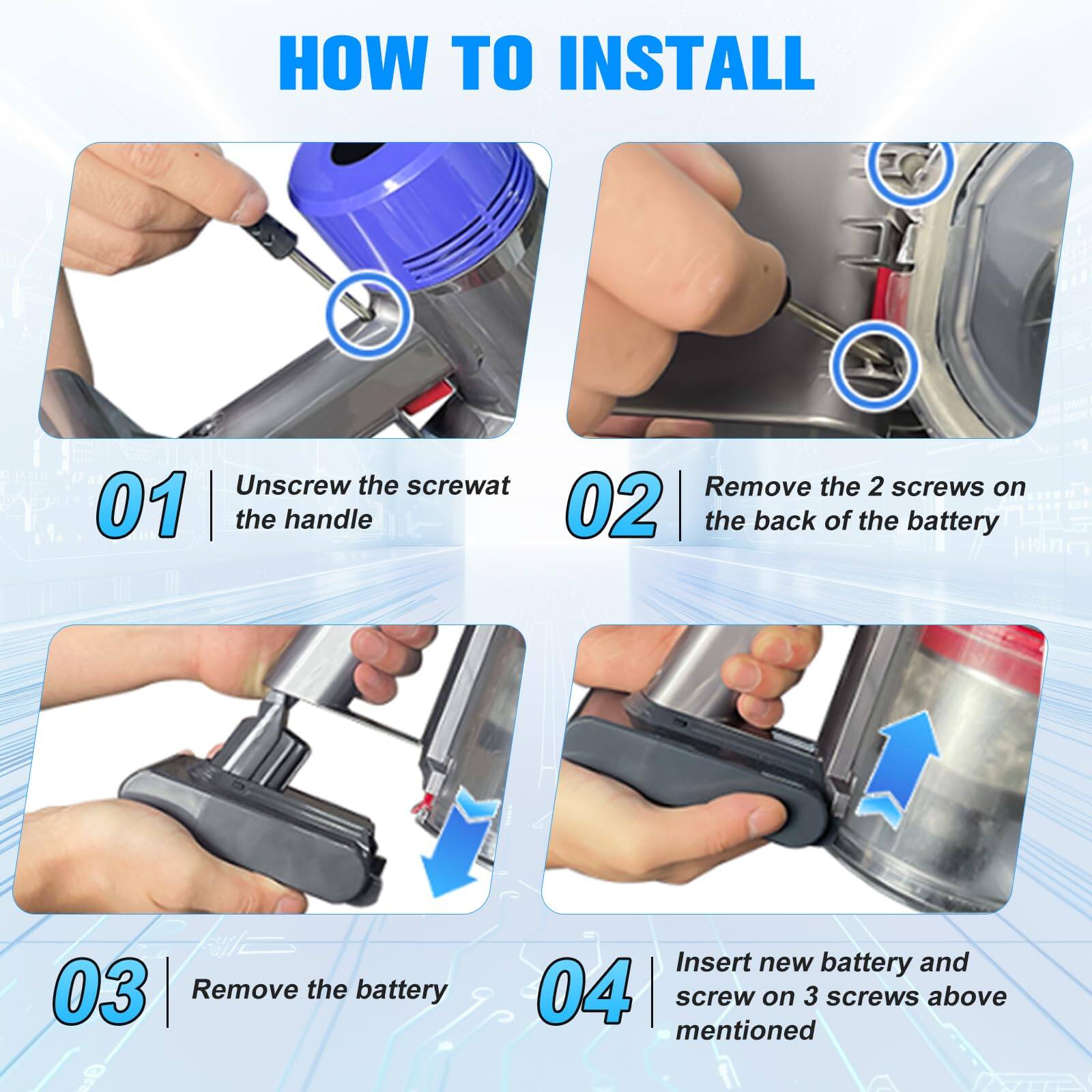 HOW TO INSTALL

01 Unscrew the screw at the handle

02 Remove the 2 screws on the back of the battery

03 Remove the battery

04 Insert new battery and screw on 3 screws above mentioned