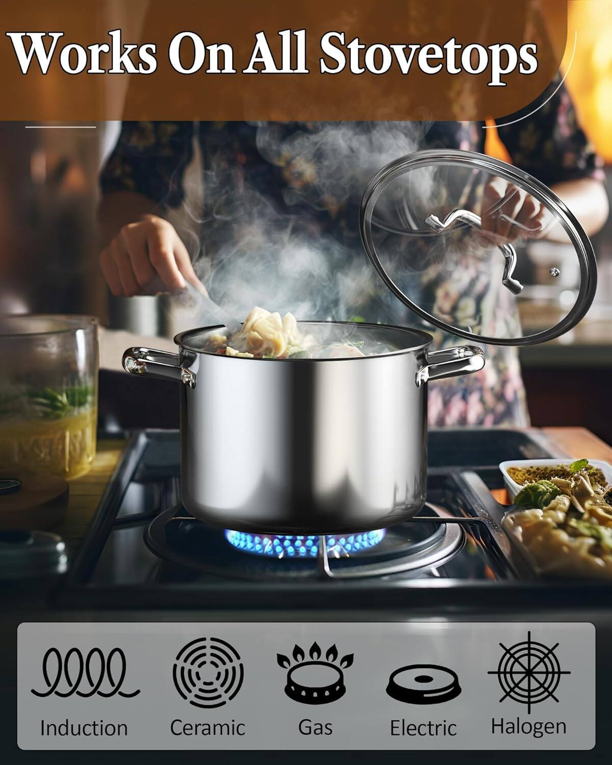 Works On All Stovetops

Induction
Ceramic
Gas
Electric
Halogen