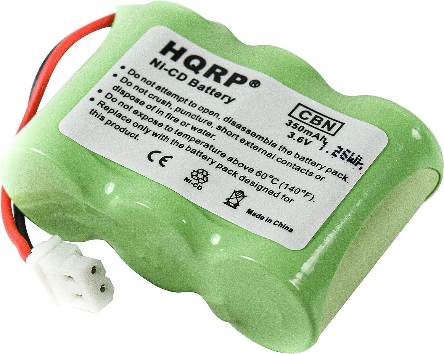 HQRP  
NI-CD Battery  
CBN  
350mAh 3.6V  

Do not attempt to open, disassemble the battery pack.  
Do not crush, puncture, short external contacts or expose to fire or water.  
Do not dispose of in temperature above 60°C (140°F).  
Do not replace with the battery pack designed for this product.  

Made in China