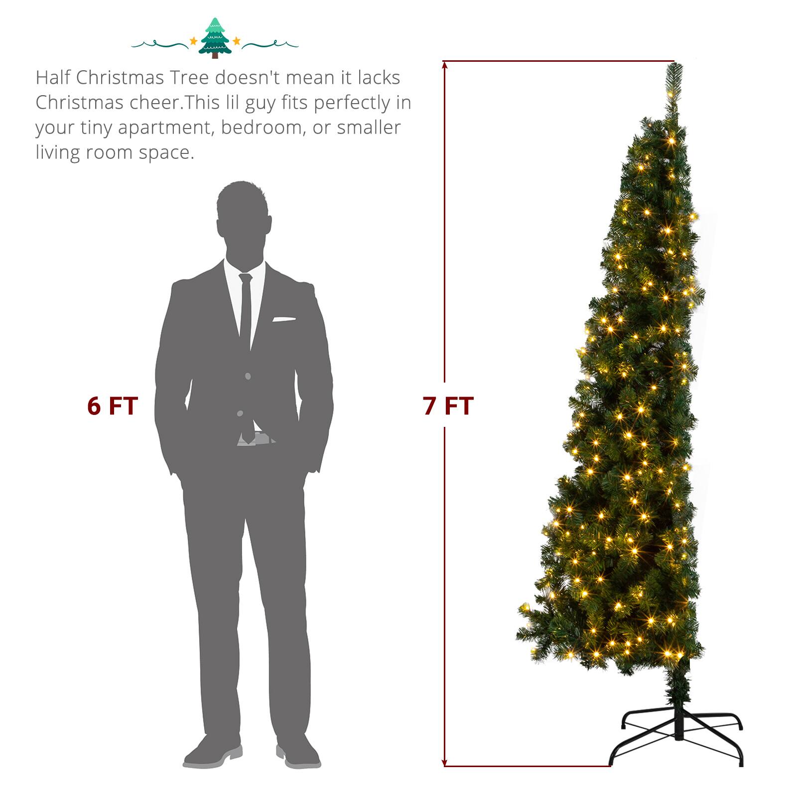 Half Christmas Tree doesn't mean it lacks Christmas cheer. This lil guy fits perfectly in your tiny apartment, bedroom, or smaller living room space.

6 FT 7 FT