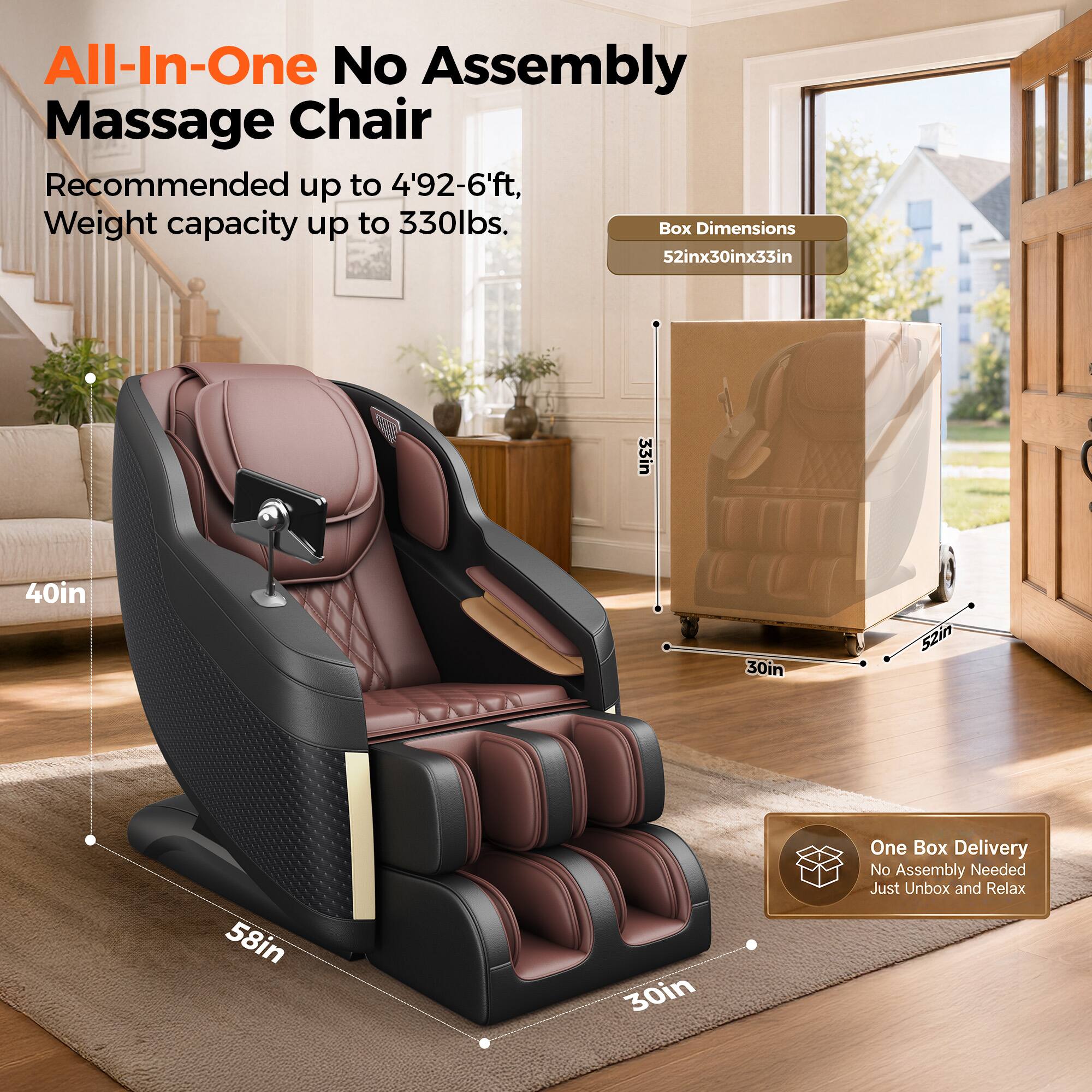 All-In-One No Assembly Massage Chair Recommended up to 4'92-6'ft, Weight capacity up to 330lbs. Box Dimensions 52inx30inx33in. One Box Delivery No Assembly Needed Just Unbox and Relax