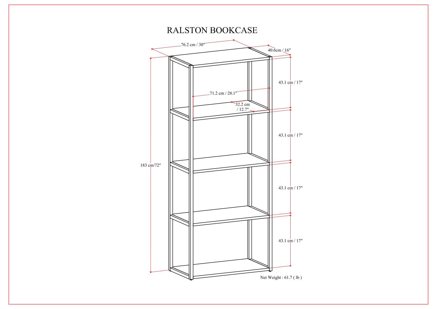 RALSTON BOOKCASE

- Height: 183 cm / 72"
- Width: 76.2 cm / 30"
- Depth: 40.6 cm / 16"
- Shelf Depth: 43.1 cm / 17"
- Shelf Height: 43.1 cm / 17"
- Shelf Height: 43.1 cm / 17"
- Shelf Height: 43.1 cm / 17"
- Shelf Height: 43.1 cm / 17"
- Shelf Height: 43.1 cm / 17"
- Shelf Height: 43.1 cm / 17"
- Shelf Height: 43.1 cm / 17"
- Shelf Height: 43.1 cm / 17"
- Shelf Height: 43.1 cm / 17"
- Shelf Height: 43.1 cm / 17"
- Shelf Height: 43.1 cm / 17"
- Shelf Height: 43.1 cm / 17"
- Shelf Height: 43.1 cm / 17"
- Shelf Height: 43.1 cm / 17"
- Shelf Height: 43.1 cm / 17"
- Shelf Height: 43.1 cm / 17"
- Shelf Height: 43.1 cm / 17"
- Shelf Height: 43.1 cm / 17"
- Shelf Height: 43.1 cm / 17"
- Shelf Height: 43.1 cm / 17"
- Shelf Height: 43.1 cm / 17"
- Shelf Height: 43.1 cm / 17"
- Shelf Height: 43.1 cm / 17"
- Shelf Height: 43.1 cm / 17"
- Shelf Height: 43.1 cm / 17"
- Shelf Height: 43.1 cm / 17"
- Shelf Height: 43.1 cm / 17"
- Shelf Height: 43.1 cm / 17"
- Shelf Height: 43.1 cm / 17"
- Shelf Height: 43.1 cm / 17"
