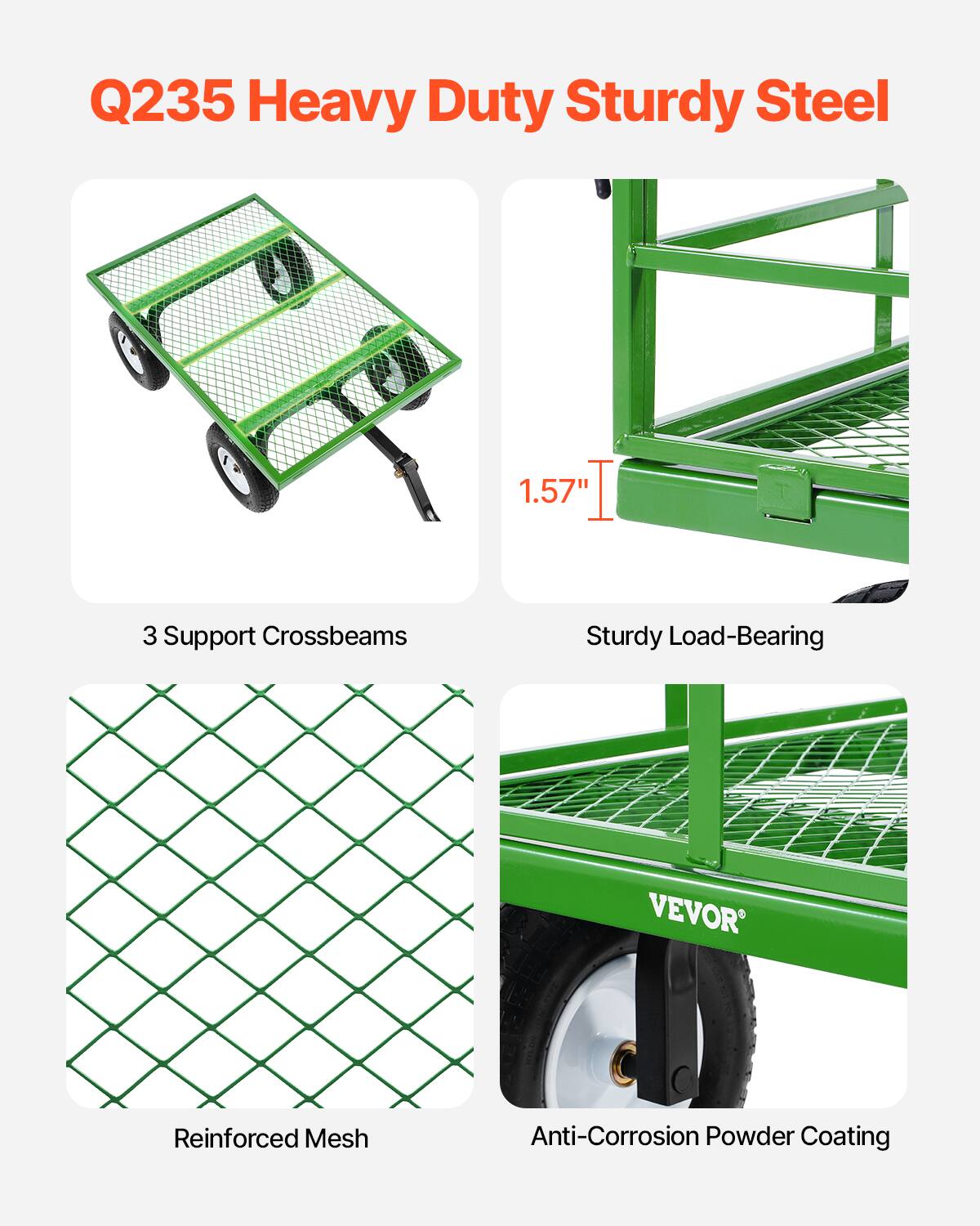 Q235 Heavy Duty Sturdy Steel

1.57"
3 Support Crossbeams
Sturdy Load-Bearing
Reinforced Mesh
Anti-Corrosion Powder Coating