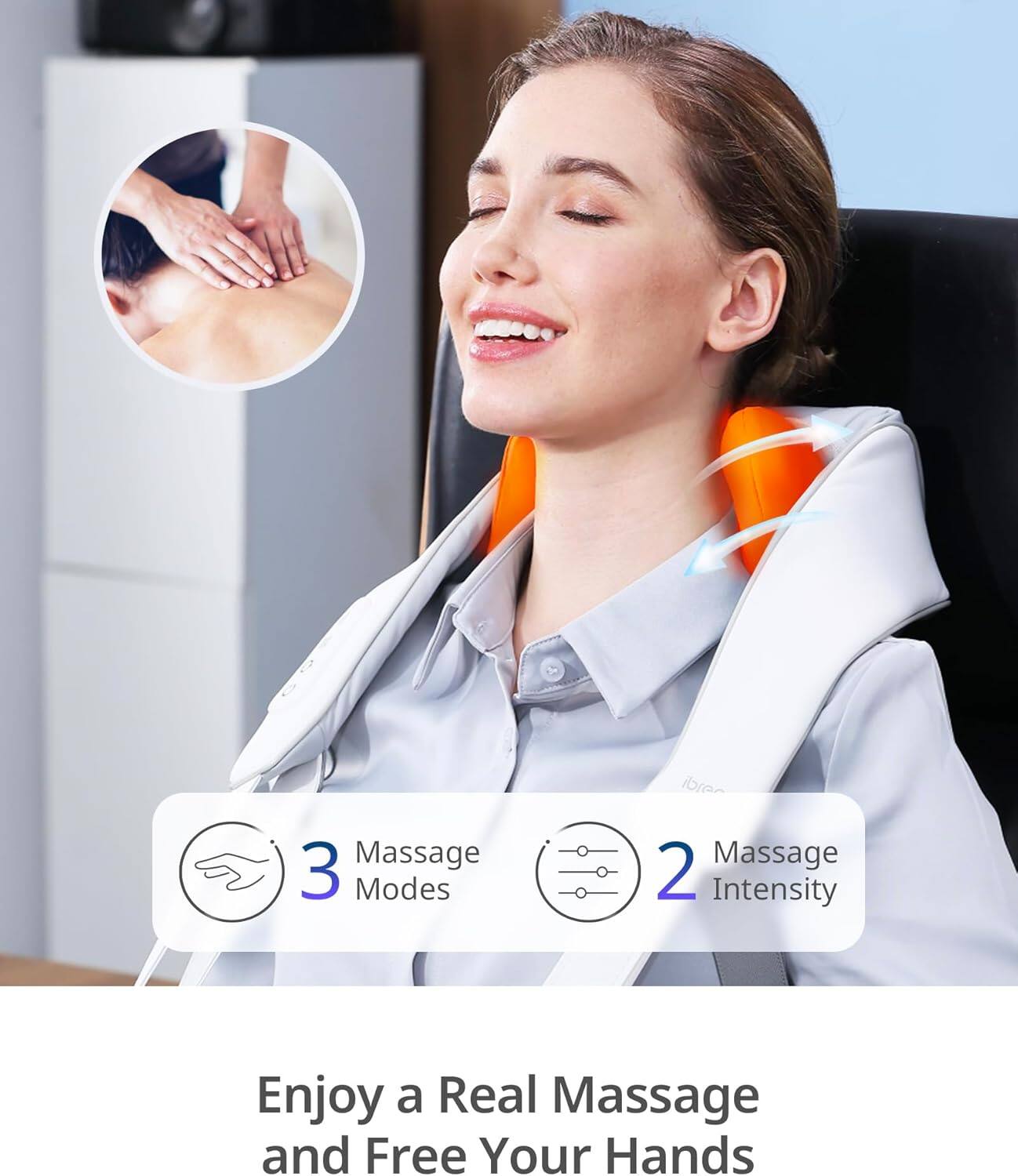 3 Massage Modes  
2 Massage Intensity  

Enjoy a Real Massage and Free Your Hands