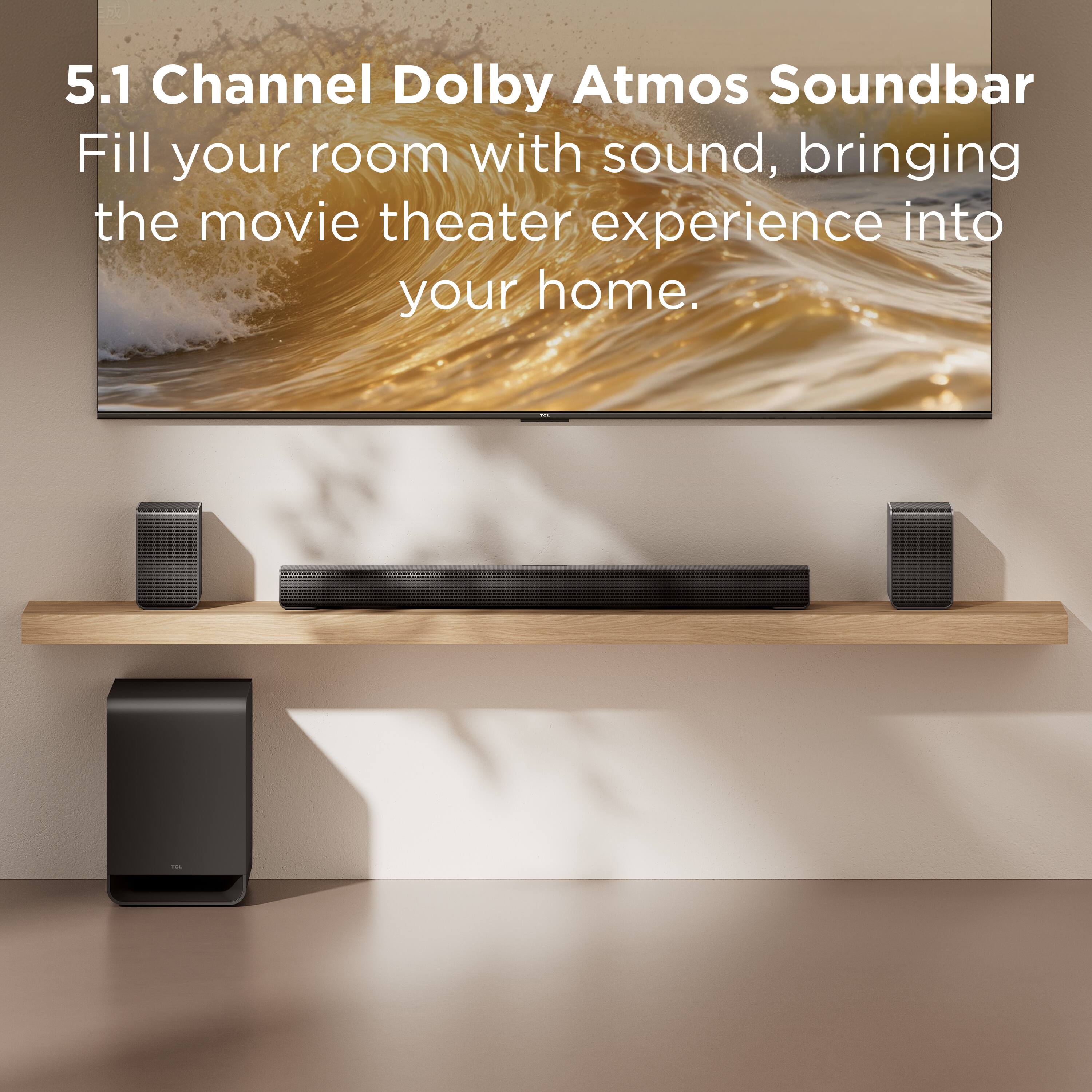 5.1 Channel Dolby Atmos Soundbar  
Fill your room with sound, bringing the movie theater experience into your home.