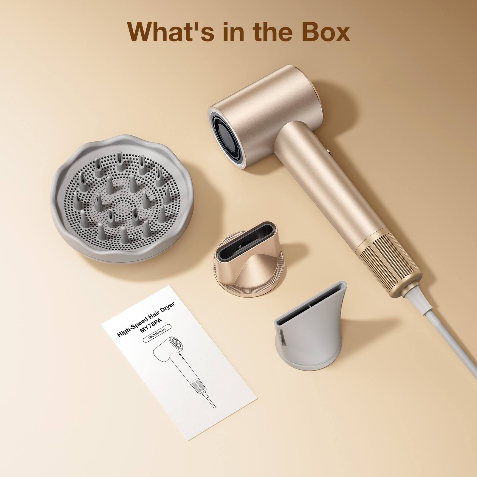 What's in the Box

High-Speed Hair Dryer MY78PA
