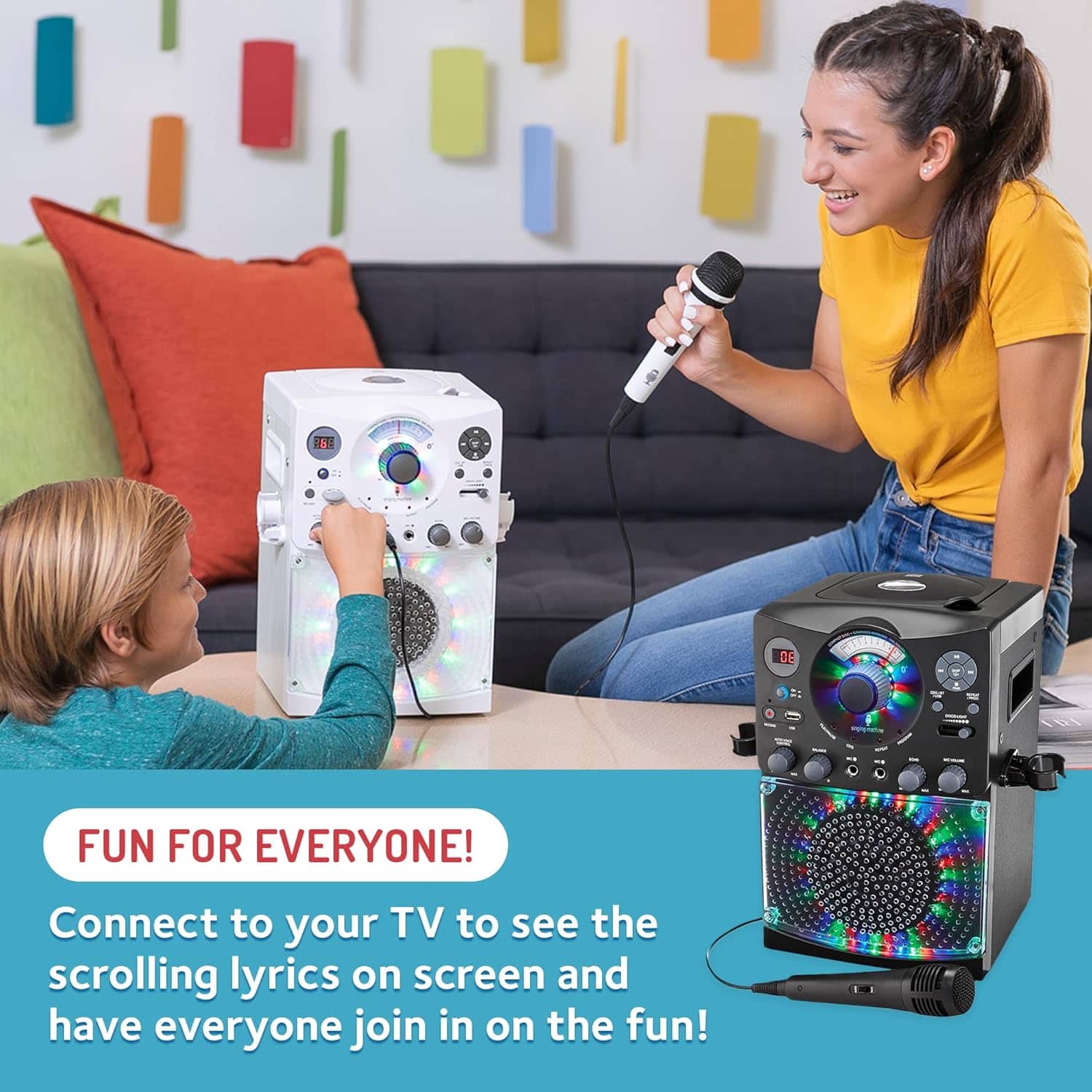 FUN FOR EVERYONE!
Connect to your TV to see the scrolling lyrics on screen and have everyone join in on the fun!