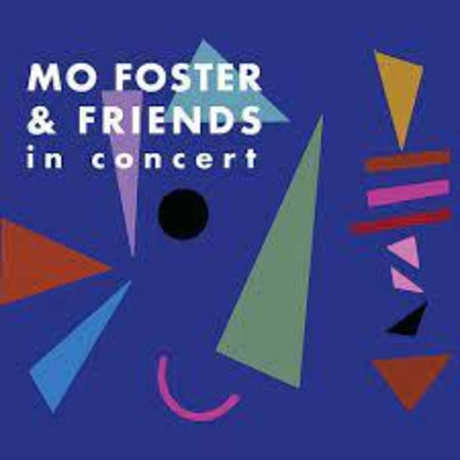 Mo Foster - Mo Foster & Friends In Concert   - COMPACT DISCS [CD] price history on PriceWatchPro