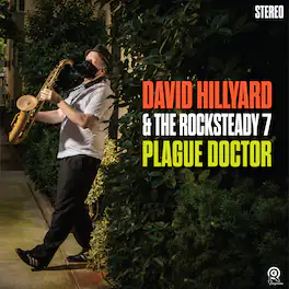 David Hillyard & the Rocksteady 7 - Plague Doctor - VINYL LP