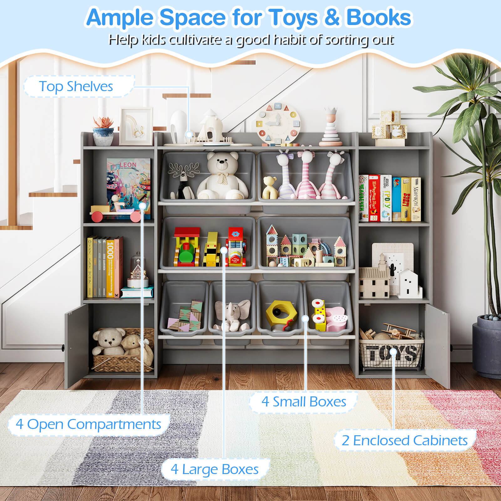 Ample Space for Toys & Books  
Help kids cultivate a good habit of sorting out  

Top Shelves  

4 Open Compartments  
4 Large Boxes  
4 Small Boxes  
2 Enclosed Cabinets