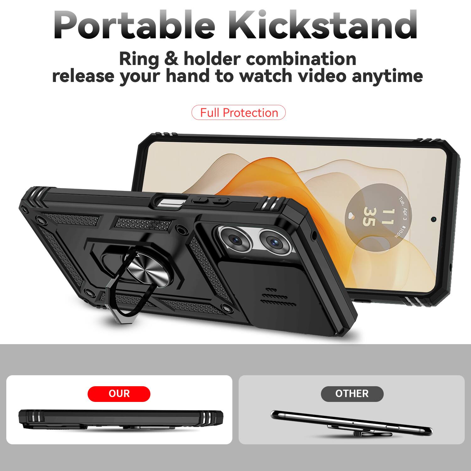 Portable Kickstand  
Ring & holder combination release your hand to watch video anytime  
Full Protection  

OUR  
OTHER