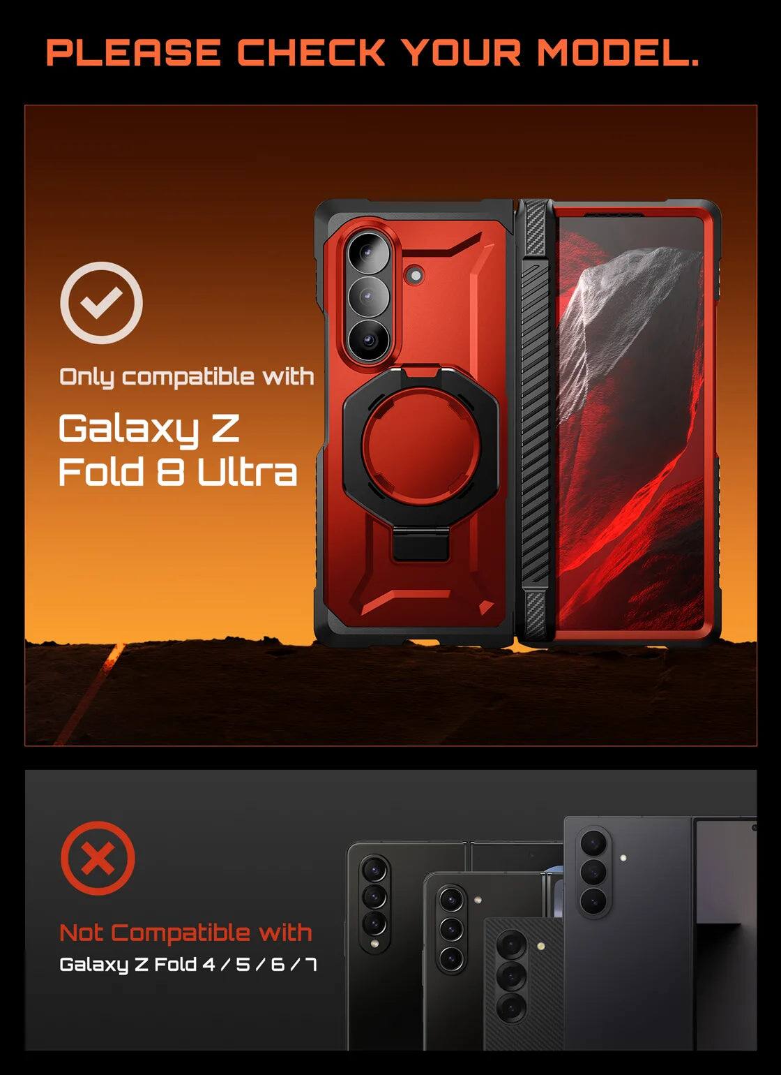 PLEASE CHECK YOUR MODEL.

Only compatible with Galaxy Z Fold 8 Ultra

Not Compatible with Galaxy Z Fold 4 / 5 / 6 / 7