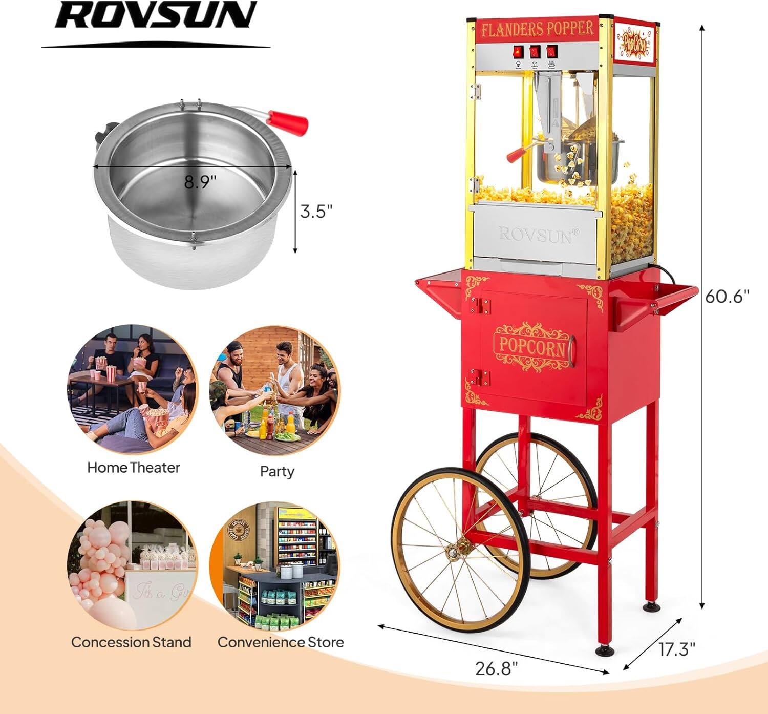 ROVSUN FLANDERS POPPER N 1 V  
8.9" 3.5" ROVSUN 60.6" POPCORN  
Home Theater Party Ti a Go Concession Stand Convenience Store 26.8" 17.3"