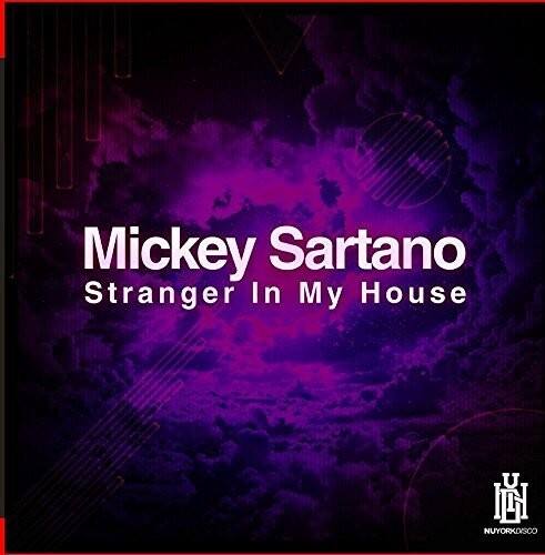Mickey Sartano  
Stranger In My House  
NYORKDISCO