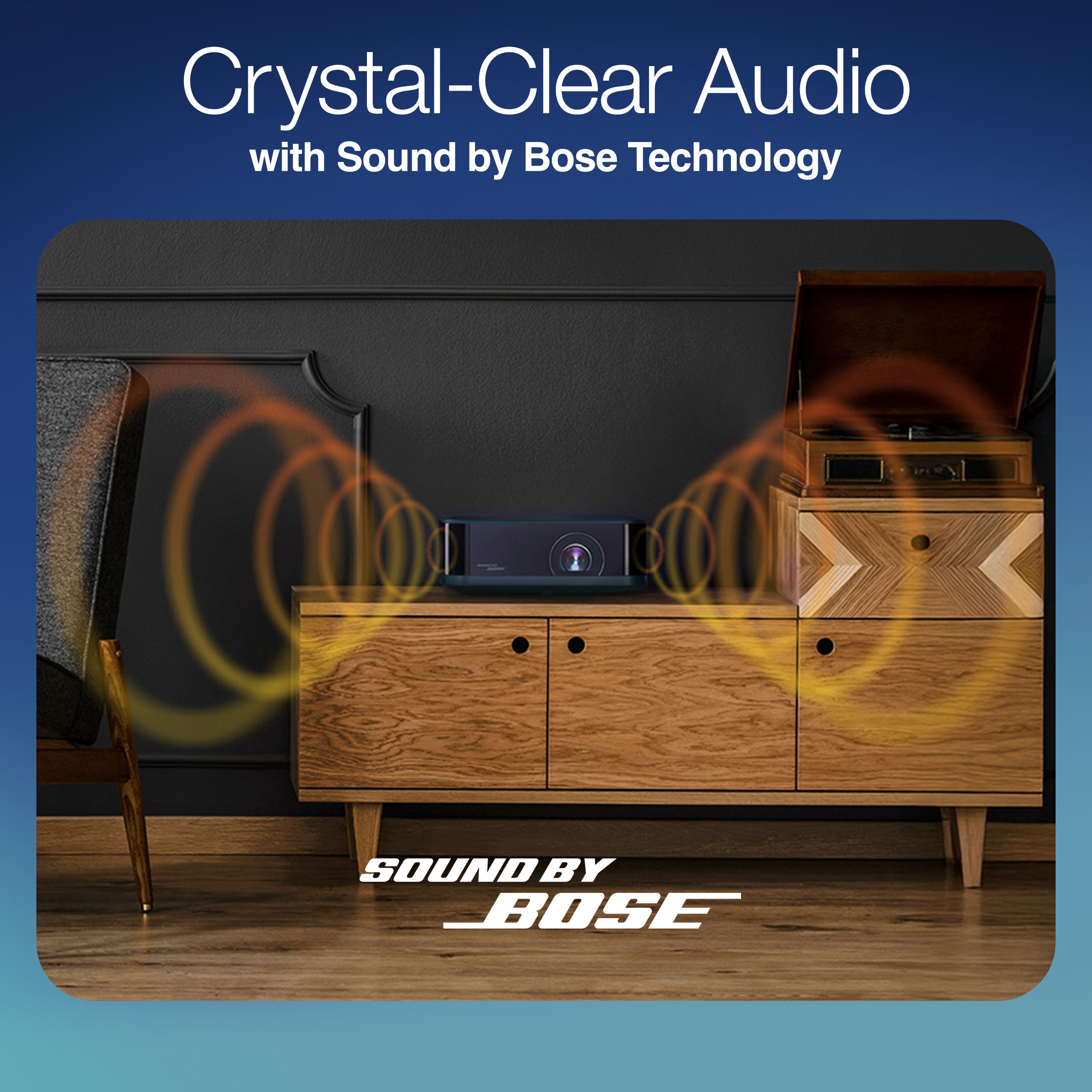 Crystal-Clear Audio
with Sound by Bose Technology
SOUND BY BOSE