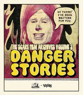 The Scare Film Archives Volume 2: Danger Stories - BLU-RAY