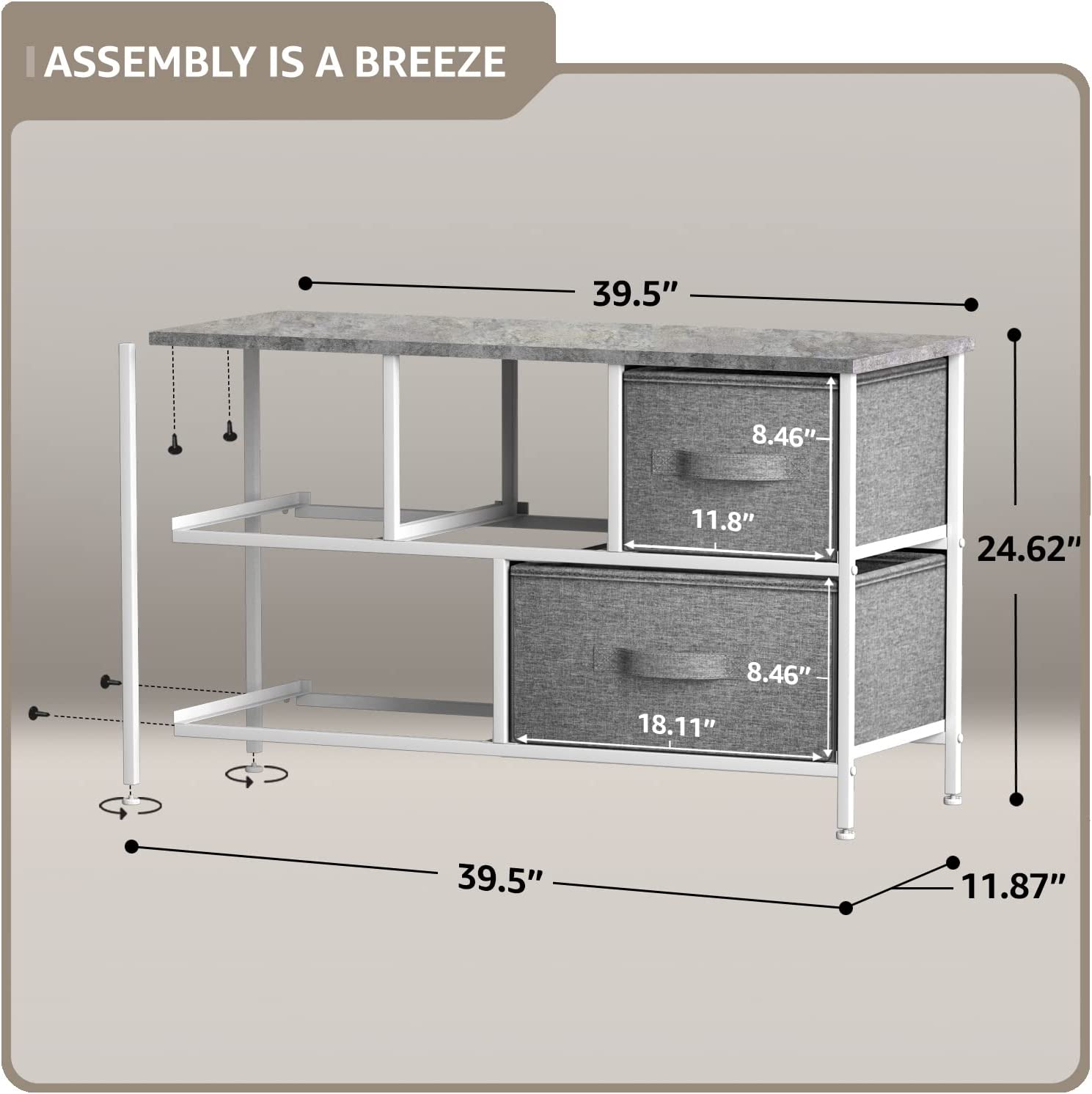 ASSEMBLY IS A BREEZE

39.5"  
8.46"  
11.8"  
24.62"  
8.46"  
18.11"  
39.5"  
11.87"