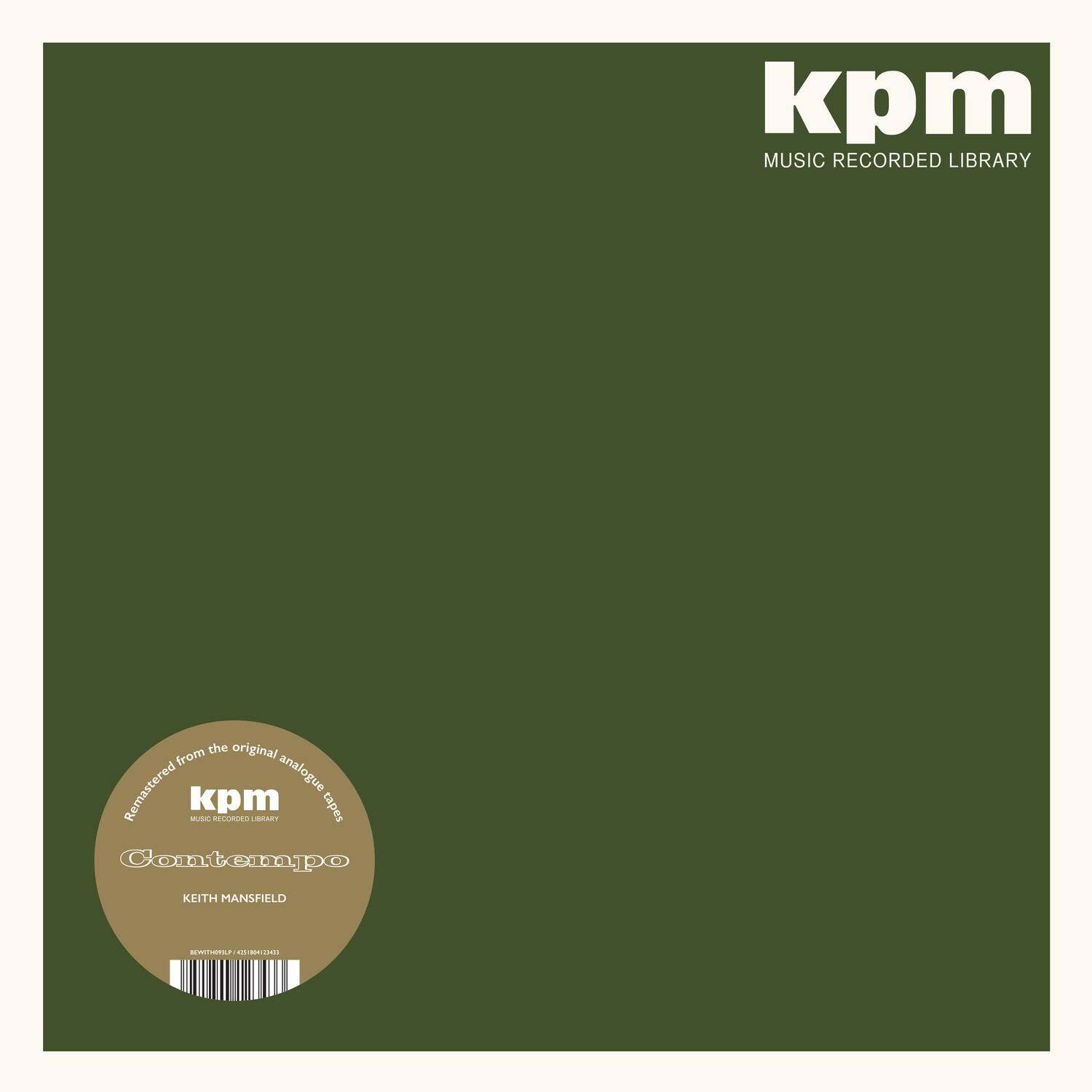 kpm  
MUSIC RECORDED LIBRARY  

Restored from the original analogue tapes  

Contempo  
KEITH MANSFIELD  

kpm  
MUSIC RECORDED LIBRARY