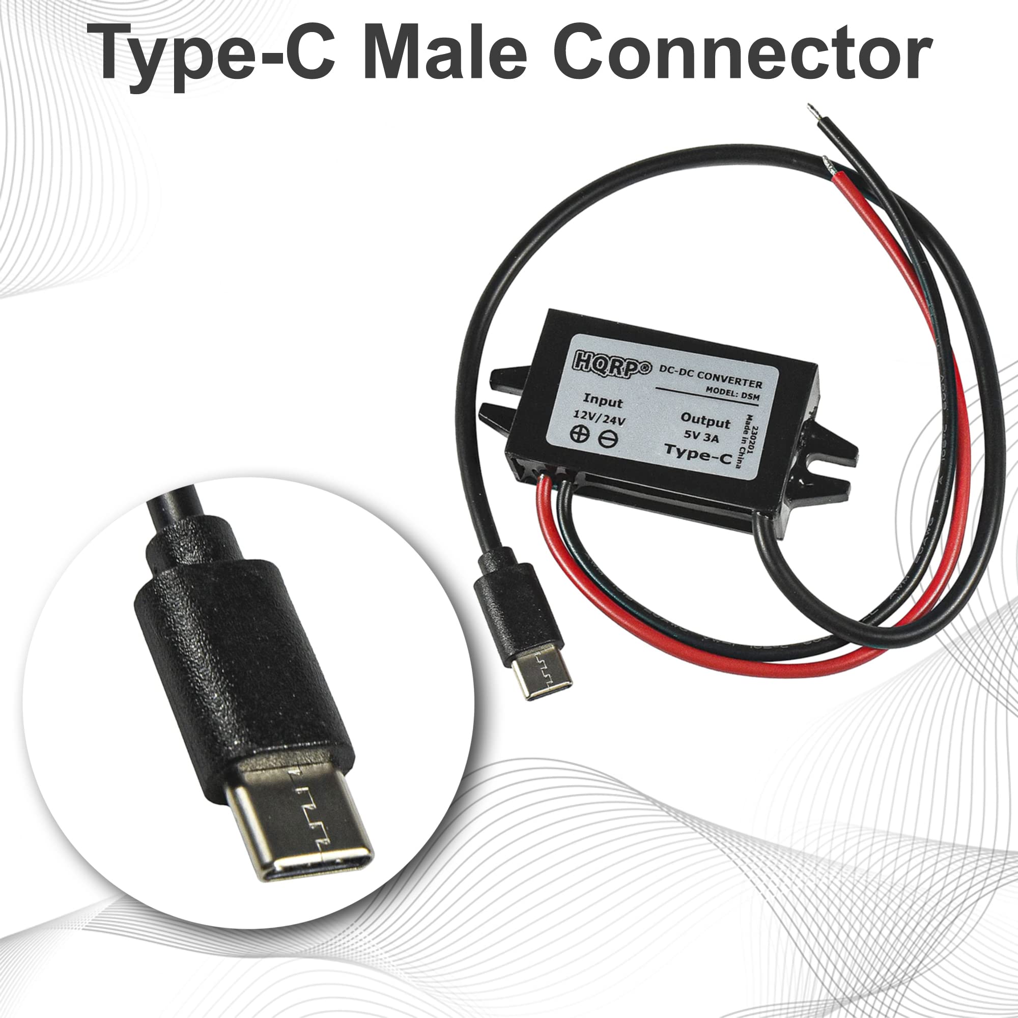 Type-C Male Connector

HQRP DC-DC CONVERTER  
MODEL: DSM  
Input: 12V/24V  
Output: 5V 3A  
Type-C