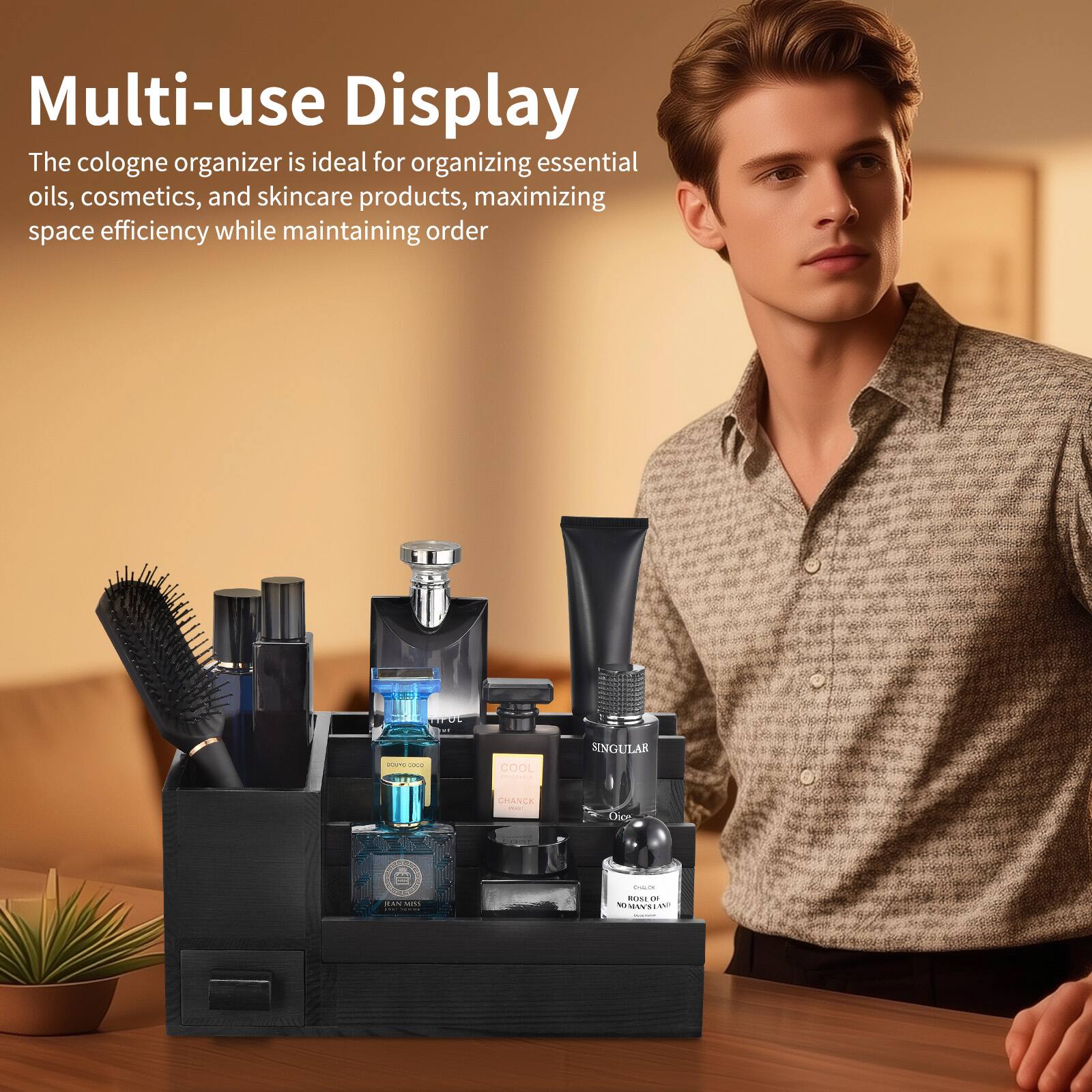 Multi-use Display

The cologne organizer is ideal for organizing essential oils, cosmetics, and skincare products, maximizing space efficiency while maintaining order.