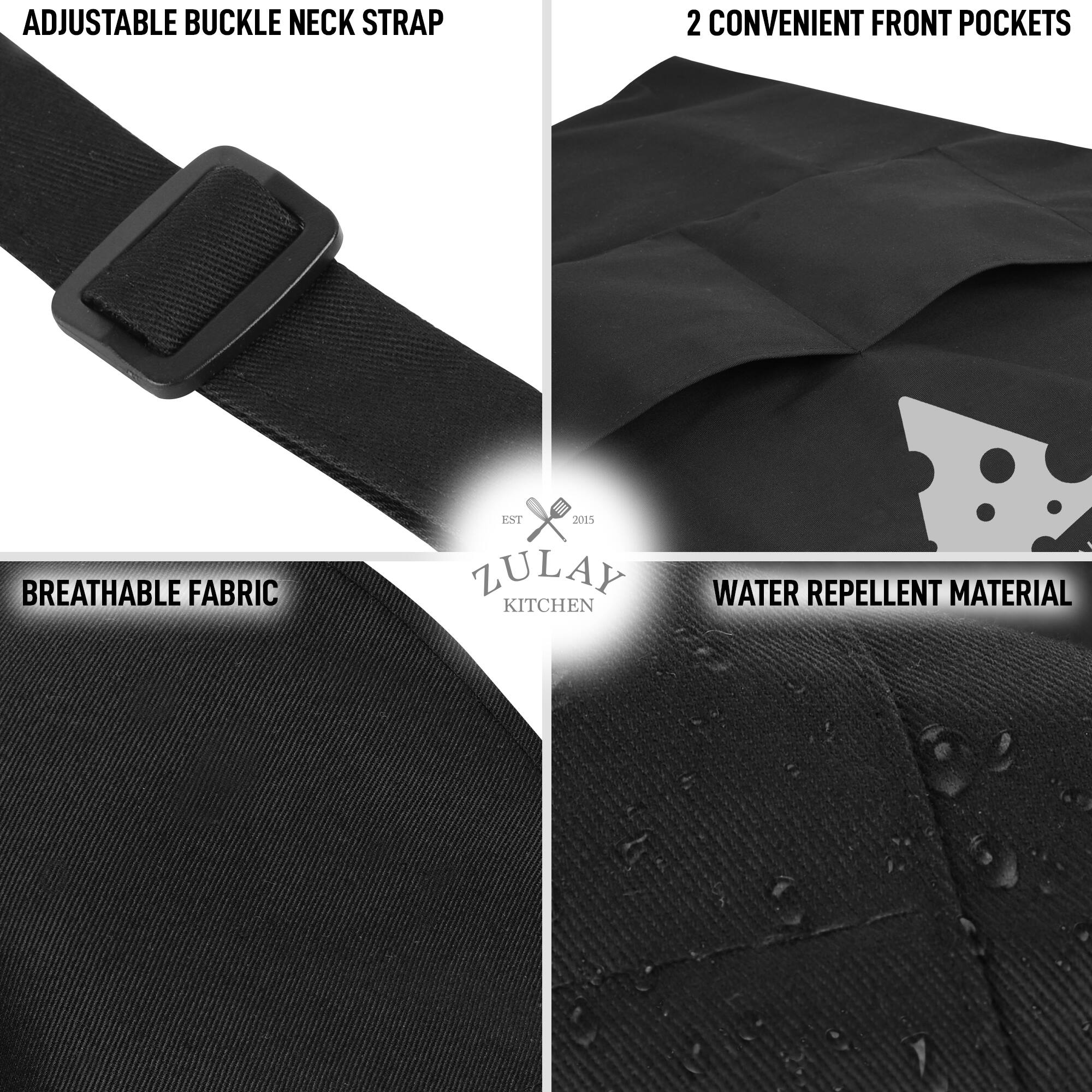 - ADJUSTABLE BUCKLE NECK STRAP
- 2 CONVENIENT FRONT POCKETS
- BREATHABLE FABRIC
- WATER REPELLENT MATERIAL
- EST 2015
- ZULAY KITCHEN