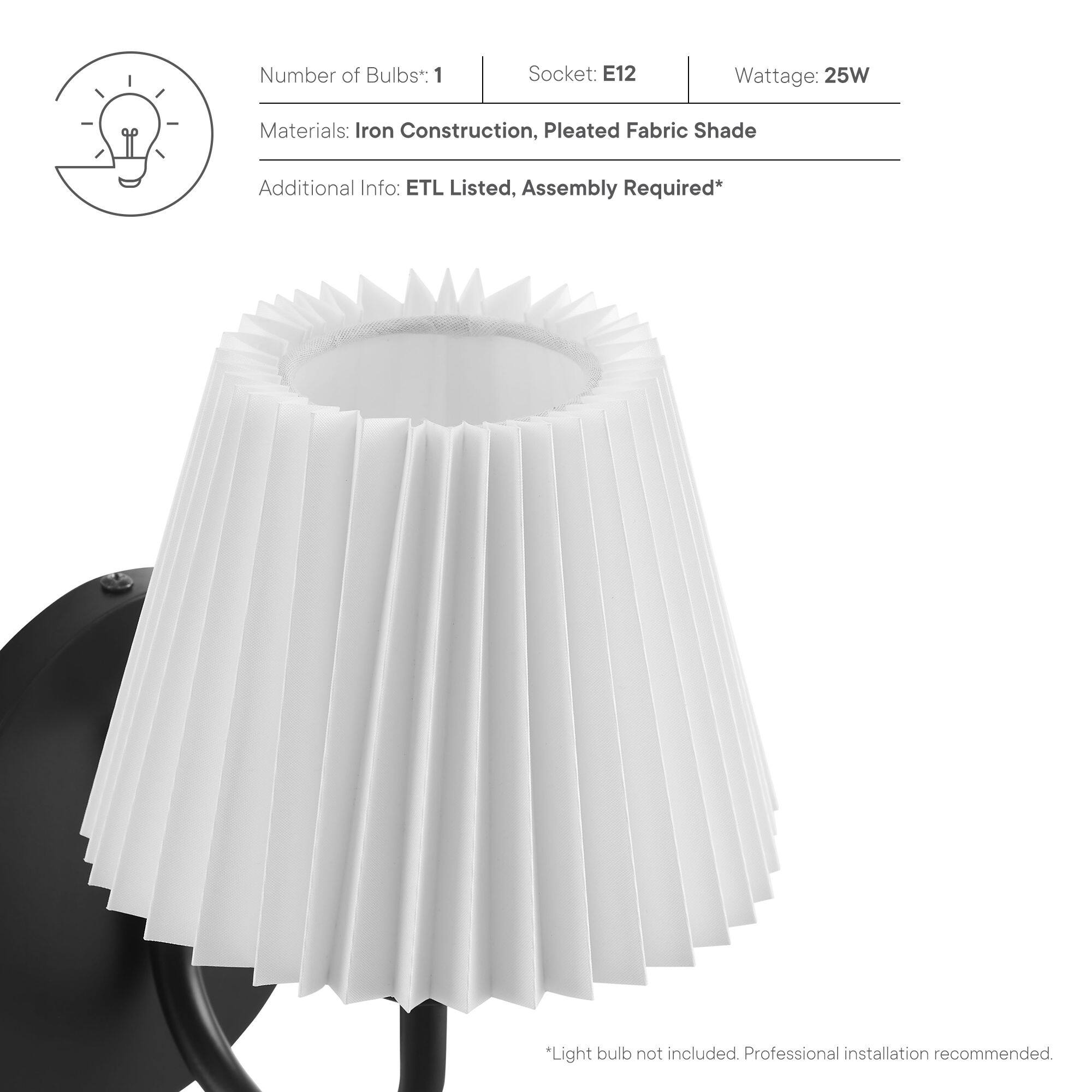 Number of Bulbs: 1  
Socket: E12  
Wattage: 25W  

Materials: Iron Construction, Pleated Fabric Shade  

Additional Info: ETL Listed, Assembly Required*  

*Light bulb not included. Professional installation recommended.