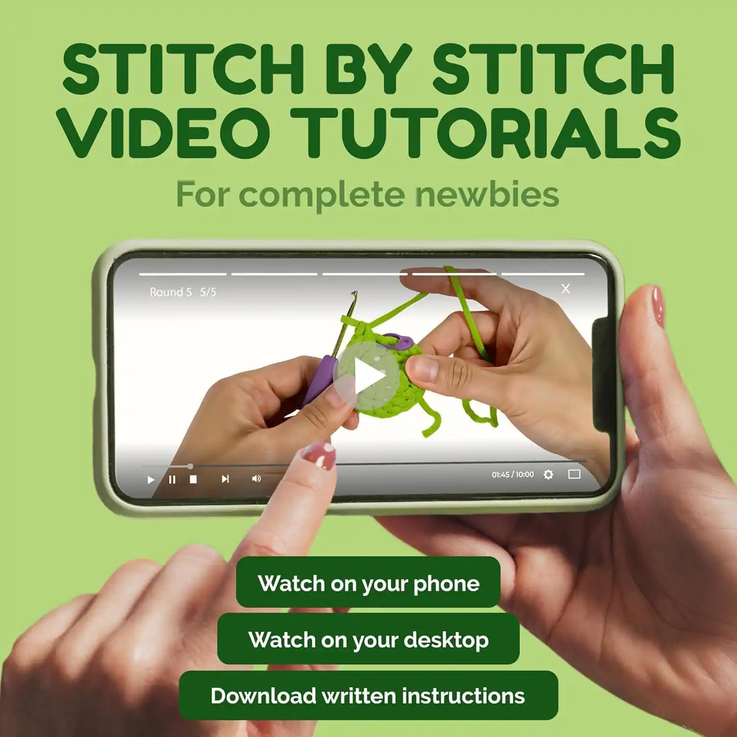 STITCH BY STITCH VIDEO TUTORIALS  
For complete newbies  

Round 5 5/5  

01:45/10:00  

Watch on your phone  
Watch on your desktop  
Download written instructions