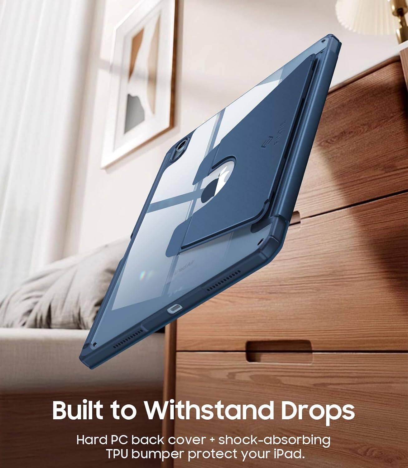 Built to Withstand Drops  
Hard PC back cover + shock-absorbing TPU bumper protect your iPad.