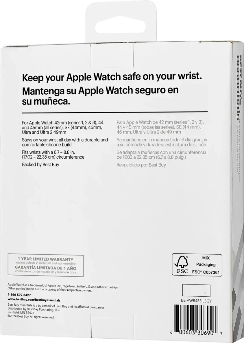 Keep your Apple Watch safe on your wrist. Mantenga su Apple Watch seguro en su mueca. For Apple Watch 42mm (series 1, 2, and 3), 44mm (series 1, 2, and 3), and 45mm (all series), SE (44mm), 46mm, 44 45 mm (todas las series), SE (44 mm), Ultra, and Ultra 49mm 46 mm, Ultra Ultra 2 de 49 mm. Stays on your wrist all day with durable and comfortable silicone build. Fits wrists with 6.7 8.8 in. circumference. Backed by Best Buy. Limited warranty against defects in materials and workmanship. FSC. Apple Watch trademark Apple Inc. registered in the U.S. and other countries. Other parties' marks are the property of their respective owners.