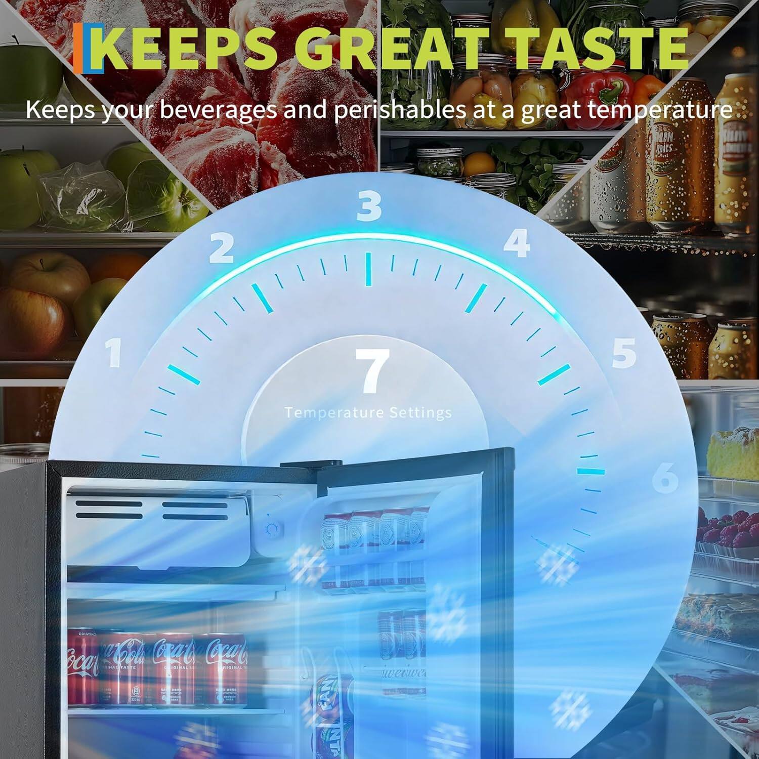 KEEPS GREAT TASTE  
Keeps your beverages and perishables at a great temperature  

Temperature Settings