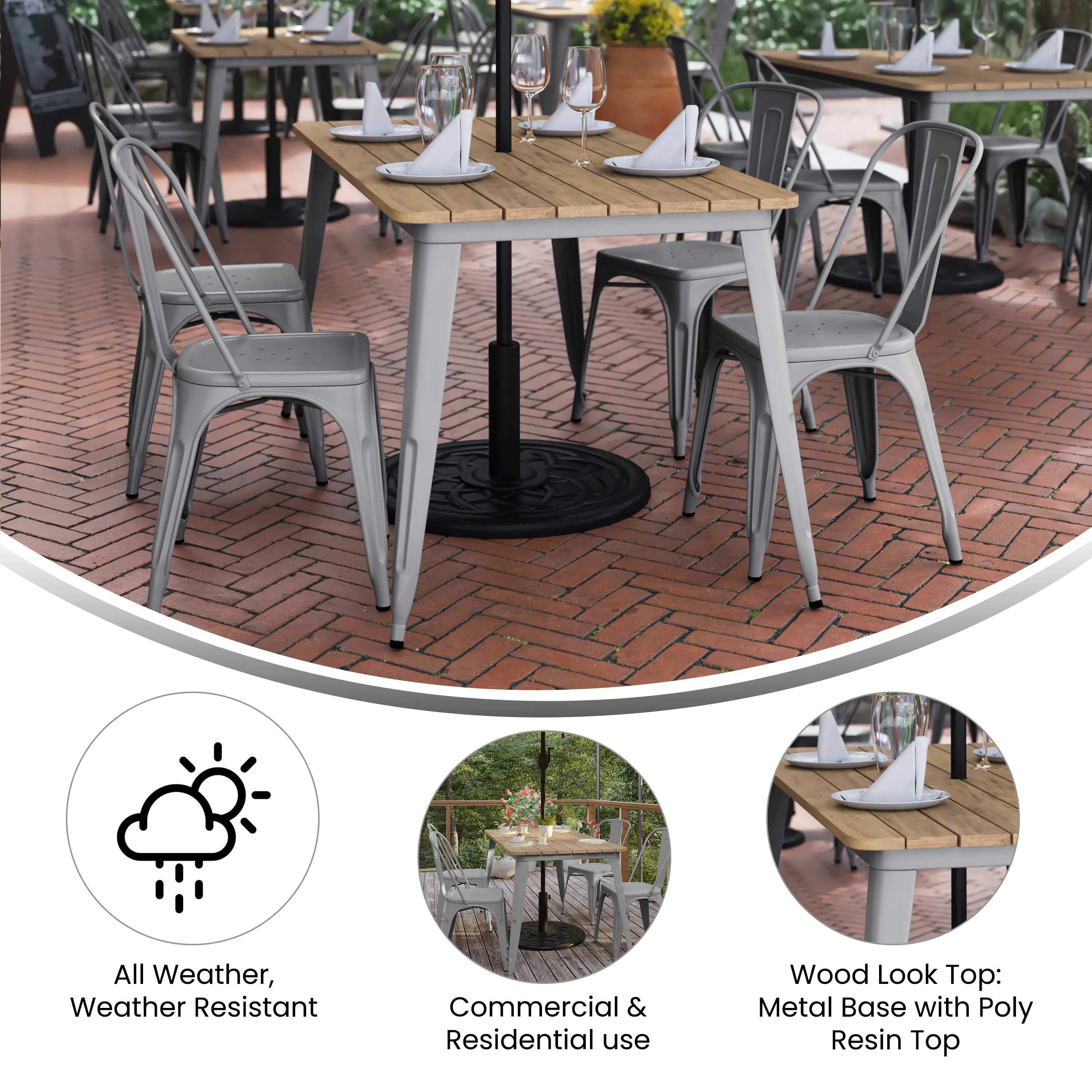 All Weather, Weather Resistant  
Commercial & Residential use  
Wood Look Top: Metal Base with Poly Resin Top