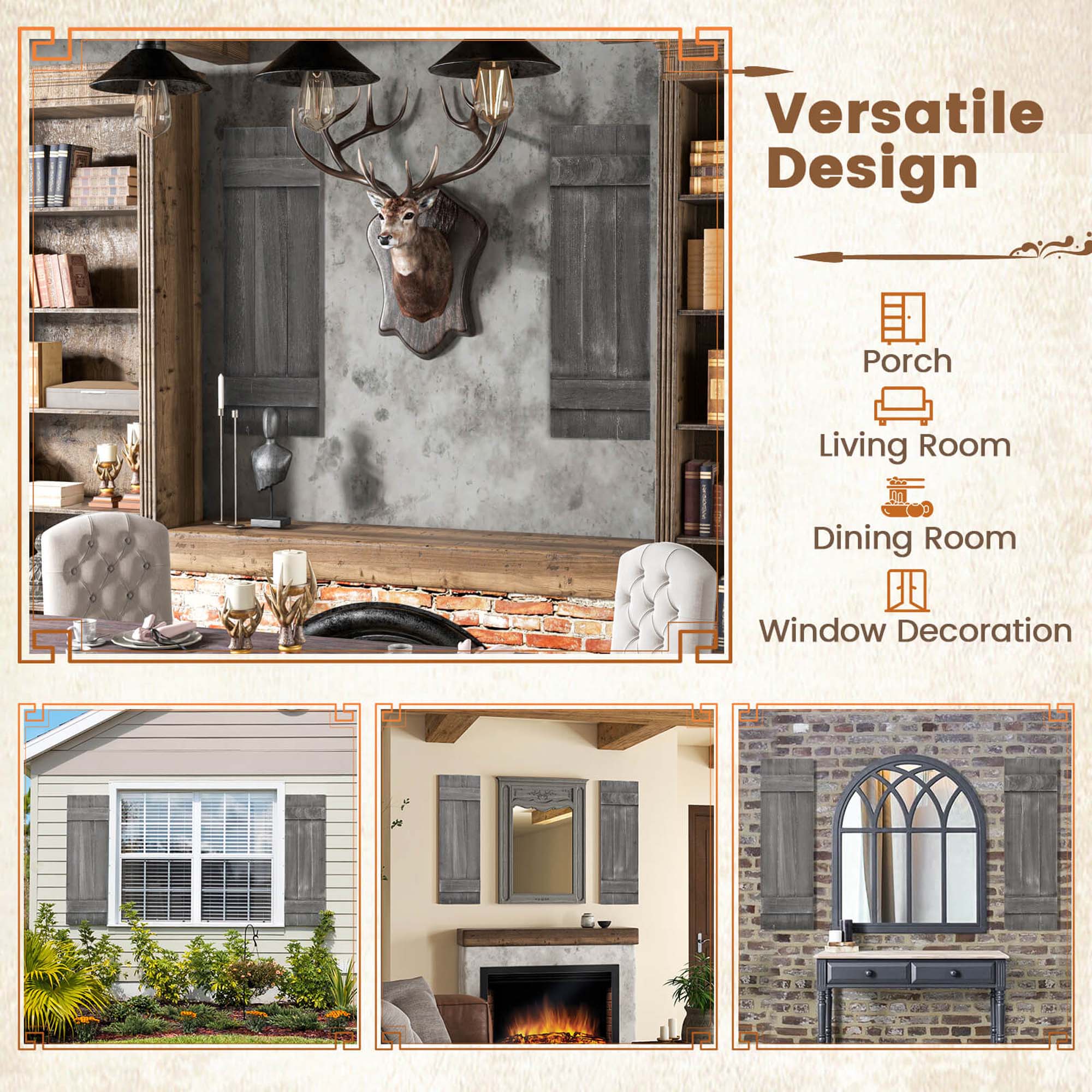 Versatile Design

- Porch
- Living Room
- Dining Room
- Window Decoration