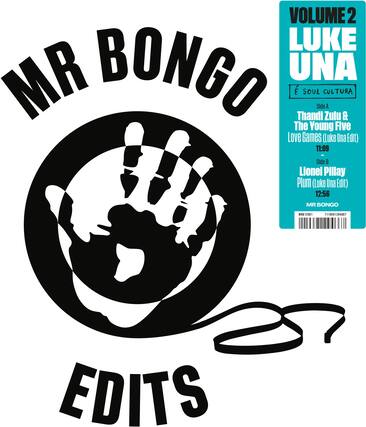 MR BONGO
EDITS
VOLUME 2
LUKE UNA
É SOUL CULTURA
Side A
Thandi Zulu & The Young Five
Love Games (Luke Una Edit)
11:09
Side B
Lionel Pillay
Plum (Luke Una Edit)
12:56
MR BONGO
M1201 1 118891200887 EDITS