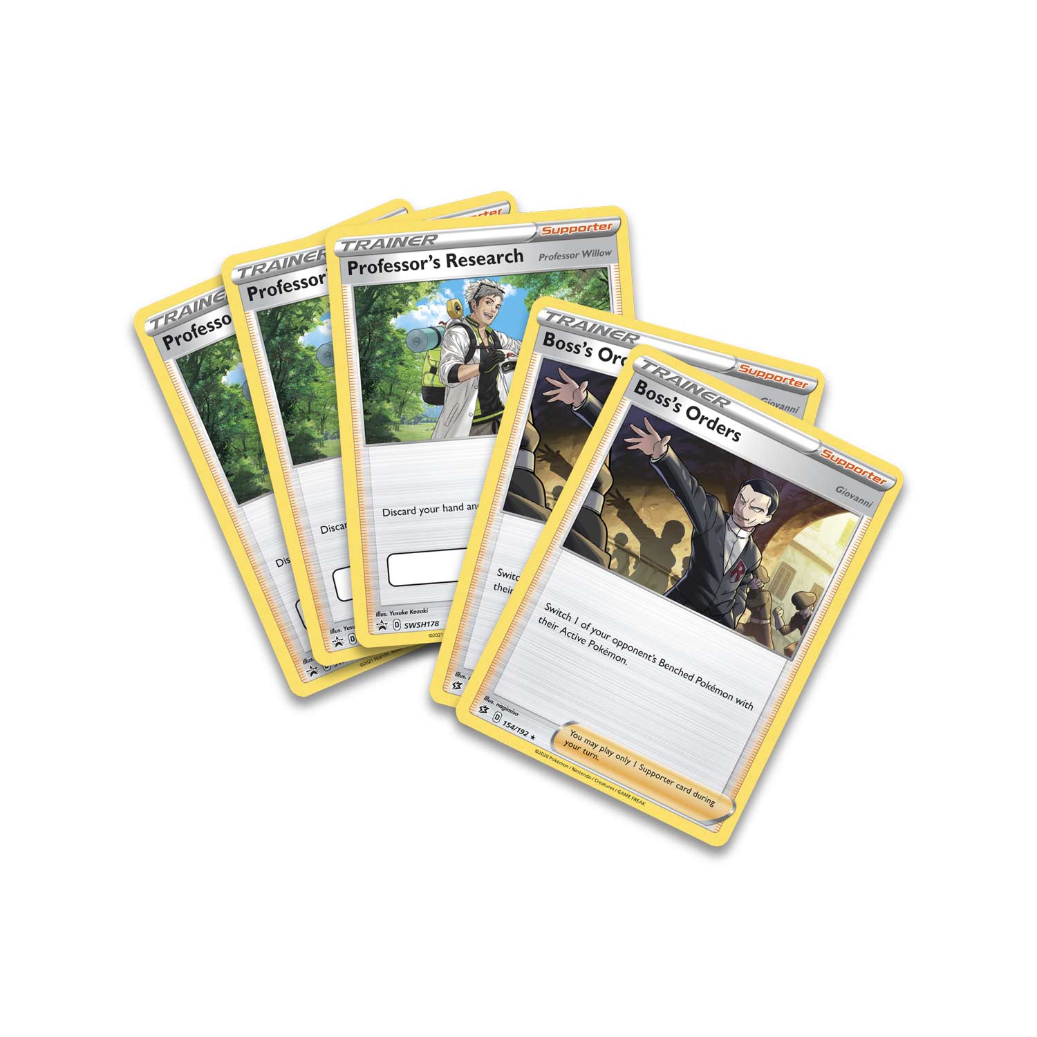 Sure, here is the corrected and grouped text from the image:

**TRAINER**
- Professor
  - Discard your hand and draw 3 cards.
- Professor's Research
  - Discard your hand and draw 3 cards.
- Boss's Order
  - Switch 1 of your opponent's Active Pokémon with 1 of their Benched Pokémon.

**Supporter**
- Professor Willow
  - You may play only 1 Supporter card during your turn.
- Giovanni
  - You may play only 1 Supporter card during your turn.