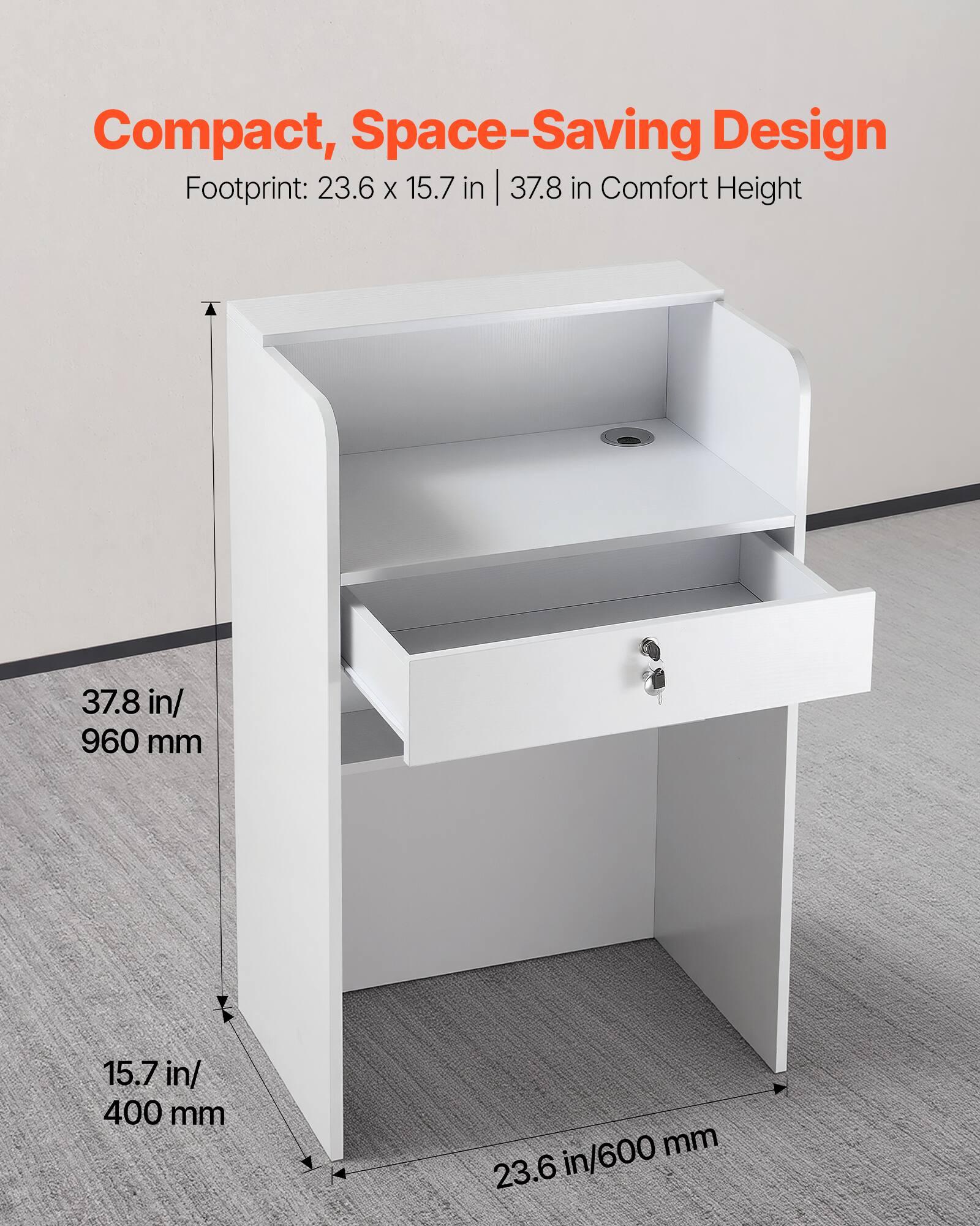 Compact, Space-Saving Design  
Footprint: 23.6 x 15.7 in | 37.8 in Comfort Height  
37.8 in/960 mm  
15.7 in/400 mm  
23.6 in/600 mm