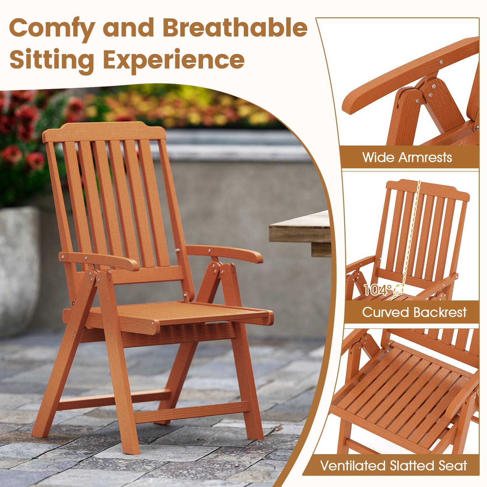 Comfy and Breathable Sitting Experience

- Wide Armrests
- 104° Curved Backrest
- Ventilated Slatted Seat