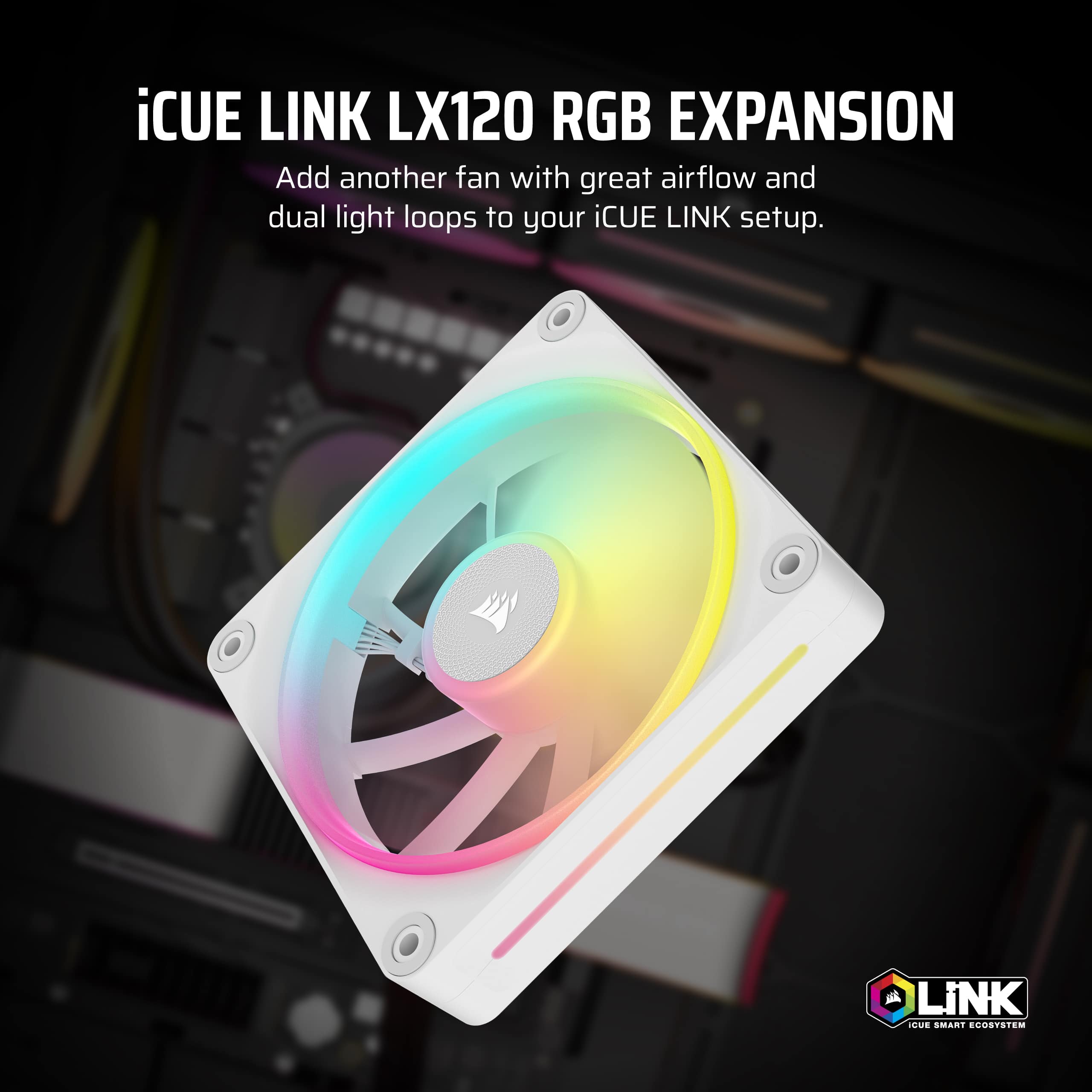 iCUE LINK LX120 RGB EXPANSION Add another fan with great airflow and dual light loops to your iCUE LINK setup.