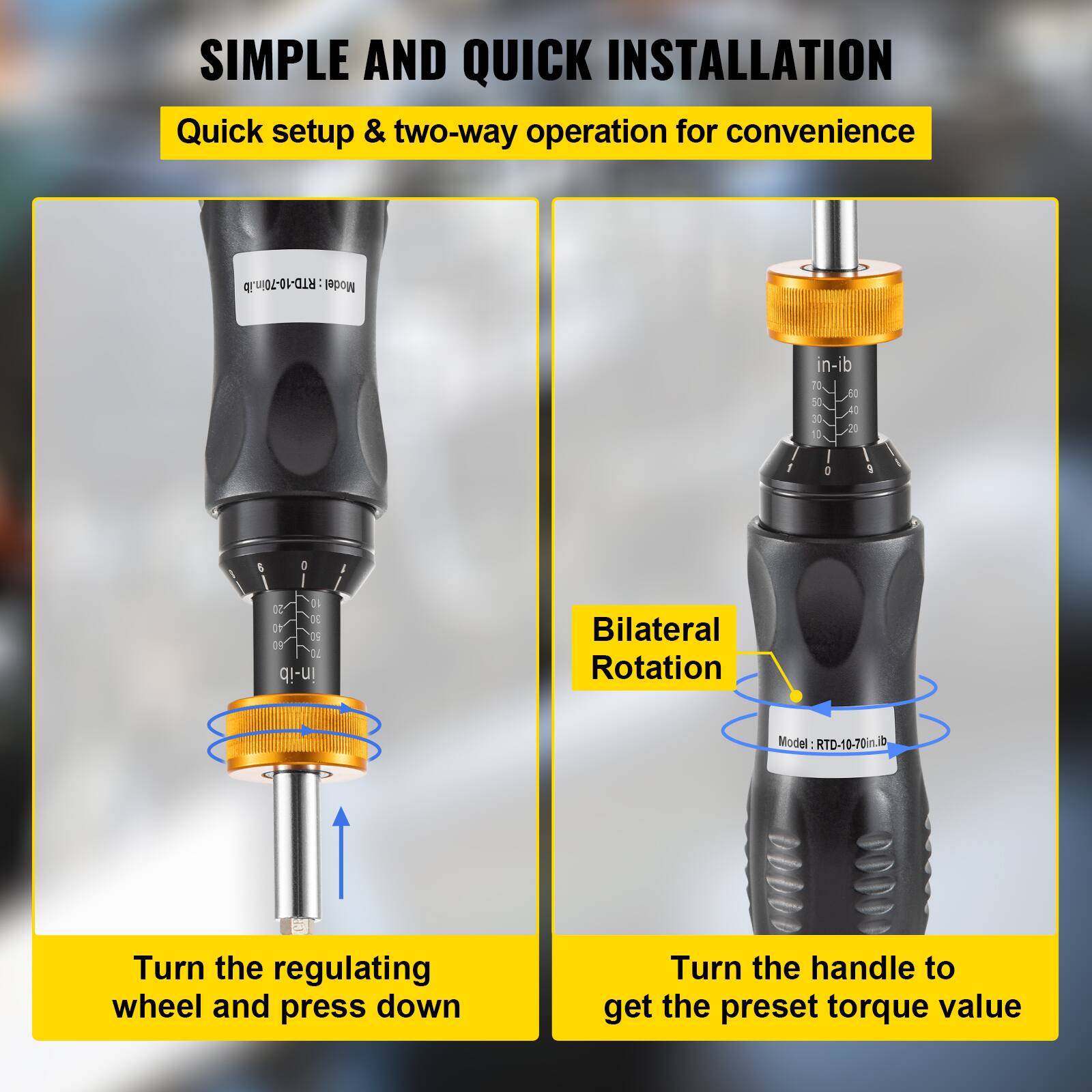 **SIMPLE AND QUICK INSTALLATION**

Quick setup & two-way operation for convenience

- Turn the regulating wheel and press down
- Bilateral Rotation
- Turn the handle to get the preset torque value

Model: RTD-10-70inlb