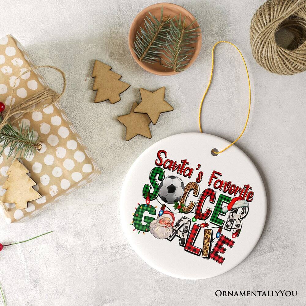 Santa's Favorite  
Soccer Goalie  

ORNAMENTALLY YOU