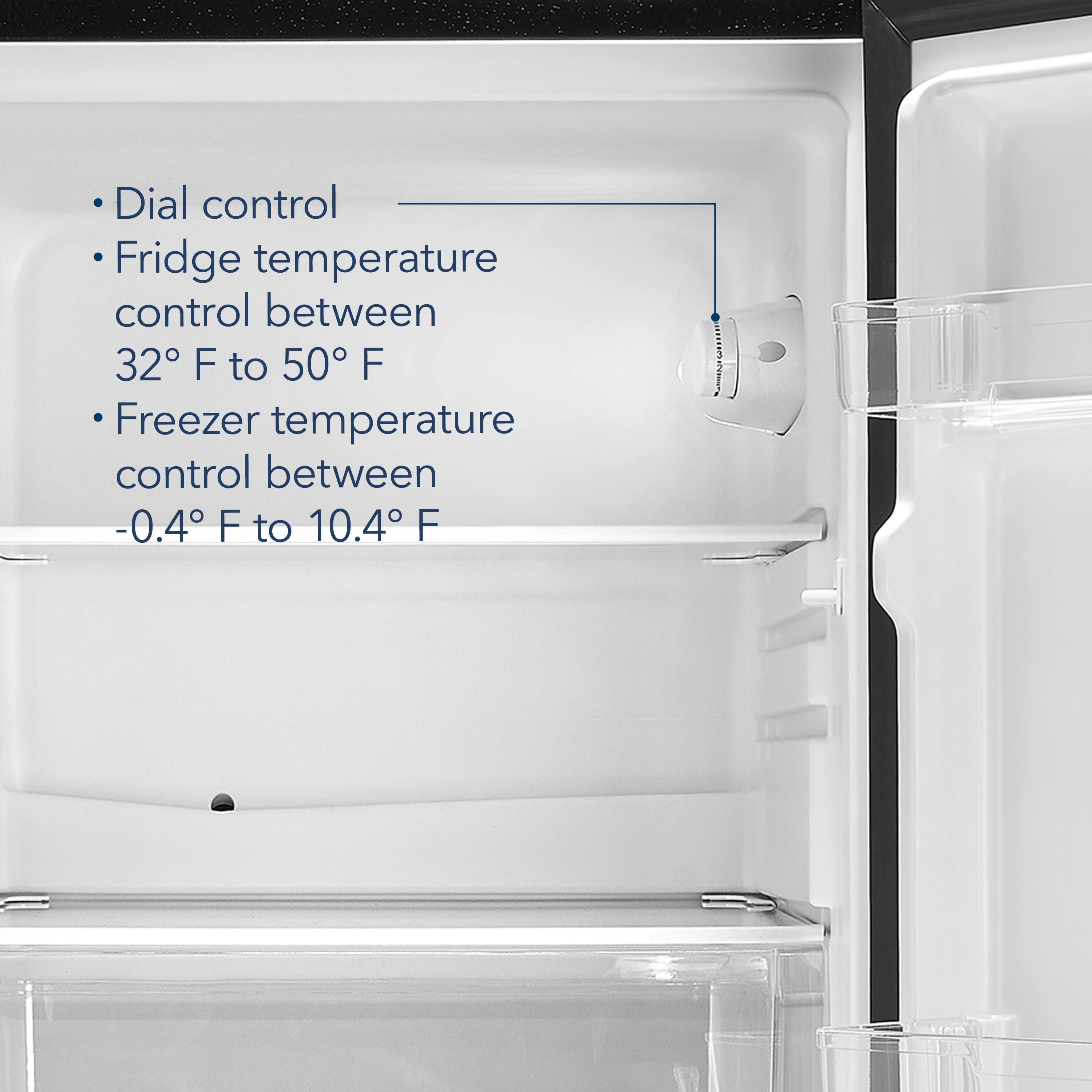 Dial control:
- Fridge temperature control between 32°F to 50°F
- Freezer temperature control between -0.4°F to 10.4°F