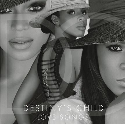 DESTINY'S CHILD
LOVE SONGS