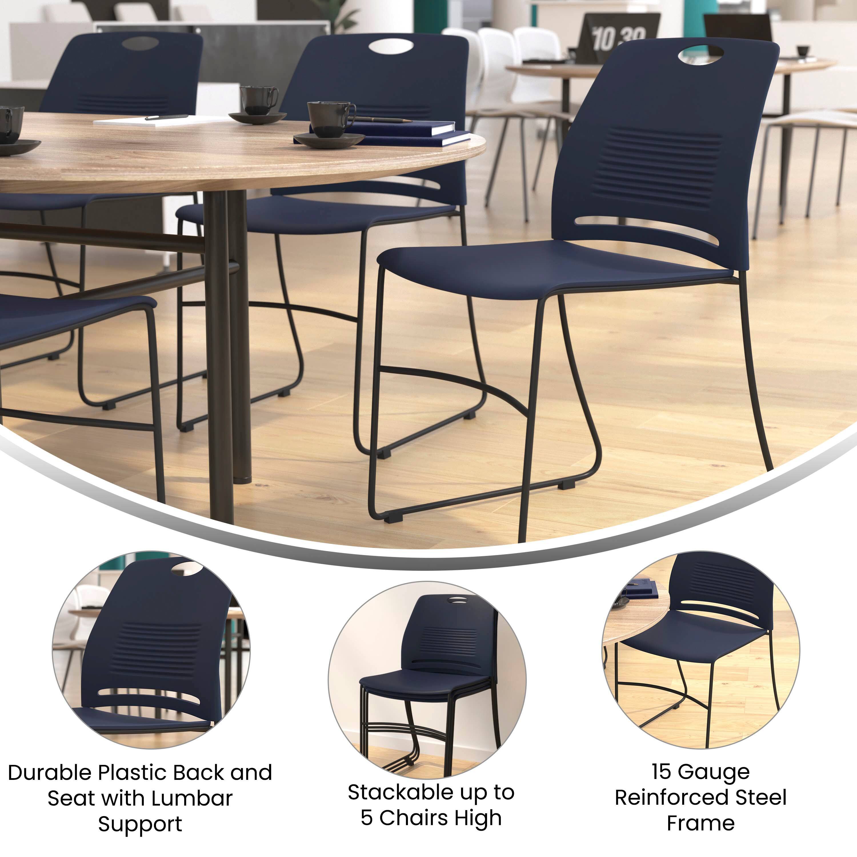 10:30

20

Durable Plastic Back and Seat with Lumbar Support

Stackable up to 5 Chairs High

15 Gauge Reinforced Steel Frame
