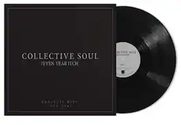 Collective Soul - 7even Year Itch: Greatest Hits, 1994-2001 - VINYL LP