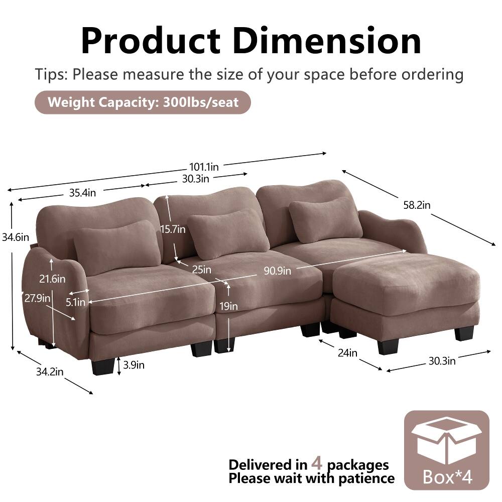 Product Dimension Tips: Please measure the size of your space before ordering  
Weight Capacity: 300lbs/seat  
35.4in  
101.1in  
30.3in  
58.2in  
34.6in  
15.7in  
21.6in  
25in  
90.9in  
27.9in  
5.1in  
19in  
34.2in  
3.9in  
24in  
30.3in  
Delivered in 4 packages  
Please wait with patience  
Box*4