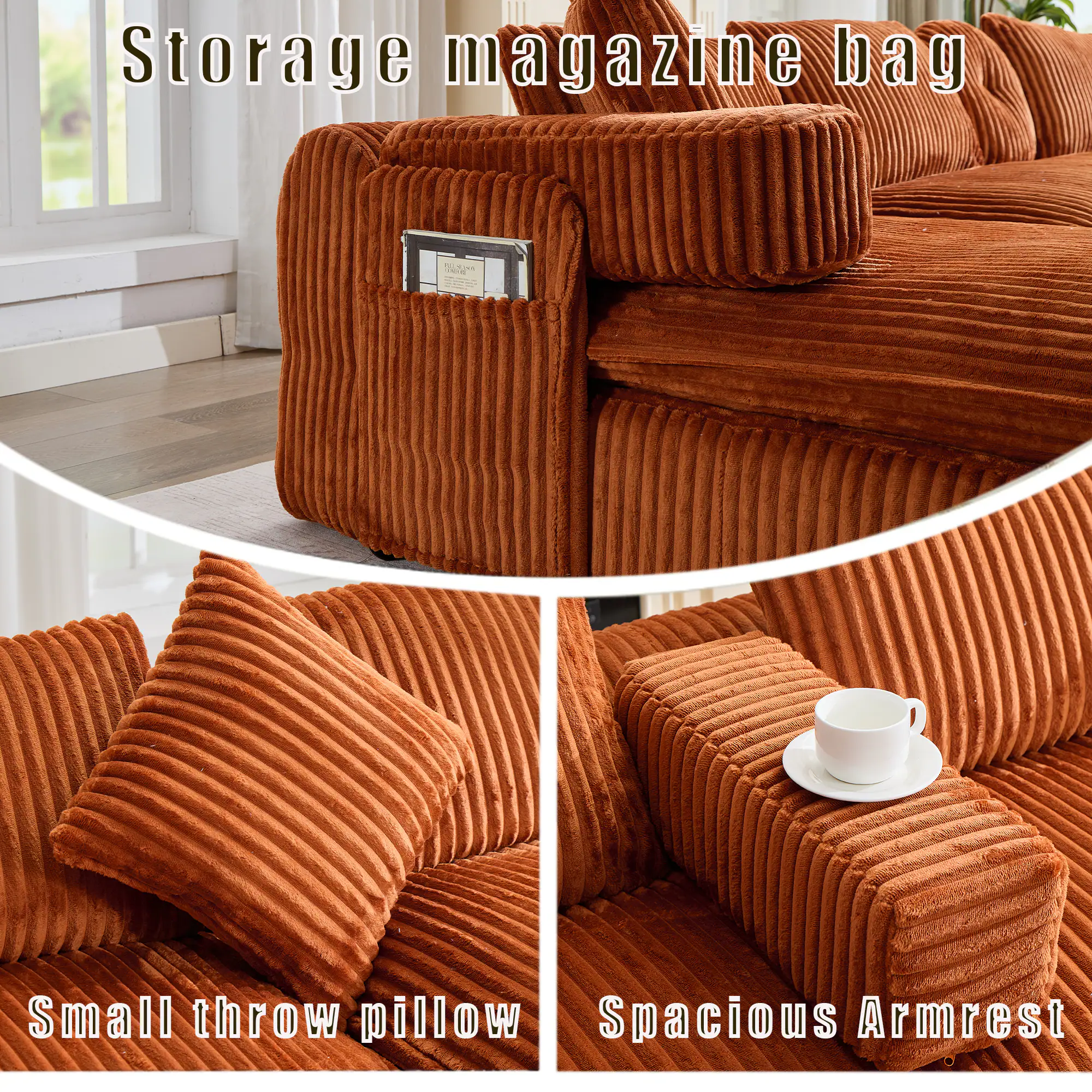 Storage magazine bag  
Small throw pillow  
Spacious Armrest